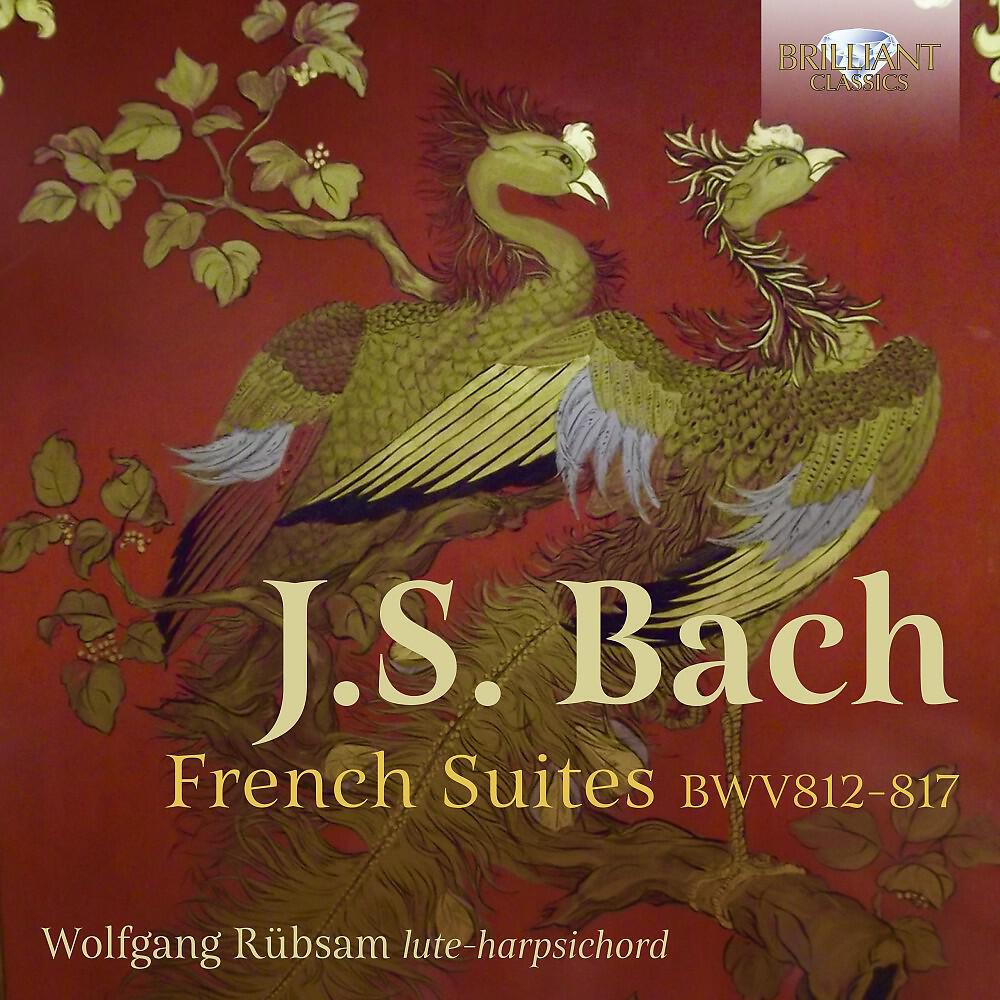 Wolfgang Rübsam - French Suite No. 3 in B Minor, BWV 814: IV. Menuet-Trio-Menuet
