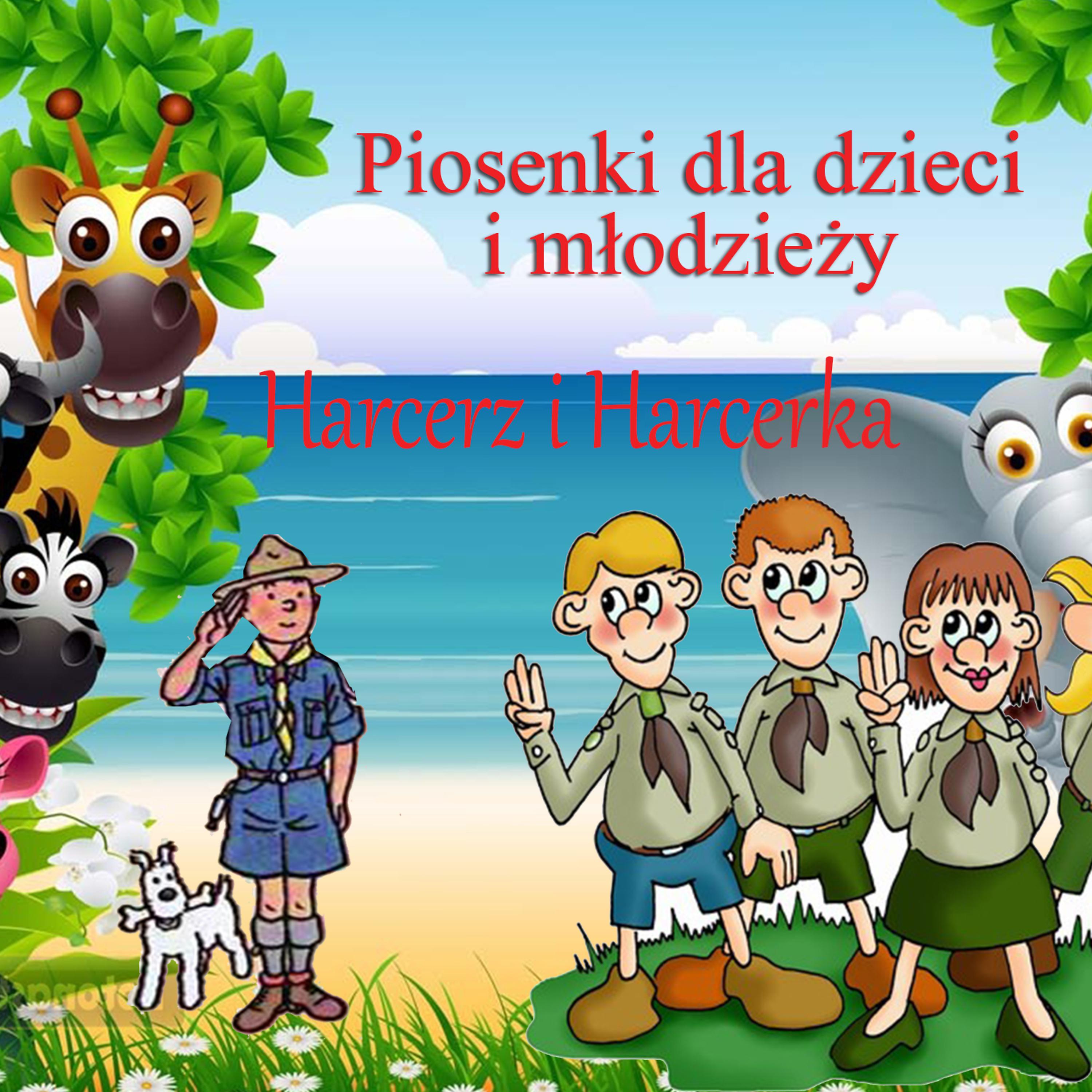 Постер альбома Piosenki Dla Dzieci i Mlodziezy Harcerz i Harcerka