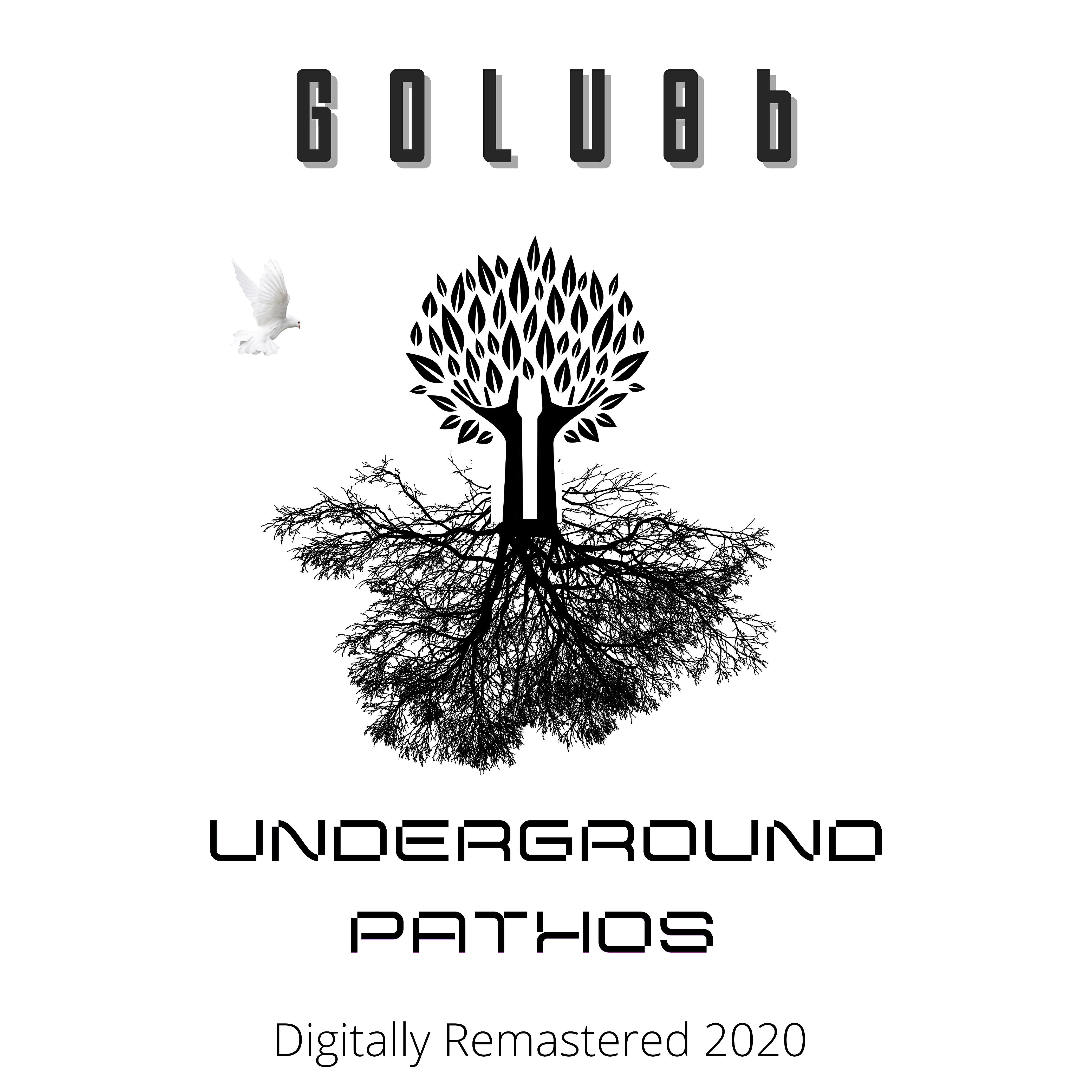 GOLUBb - Underground Pathos (Pathos Version) [Digitally Remastered 2020]