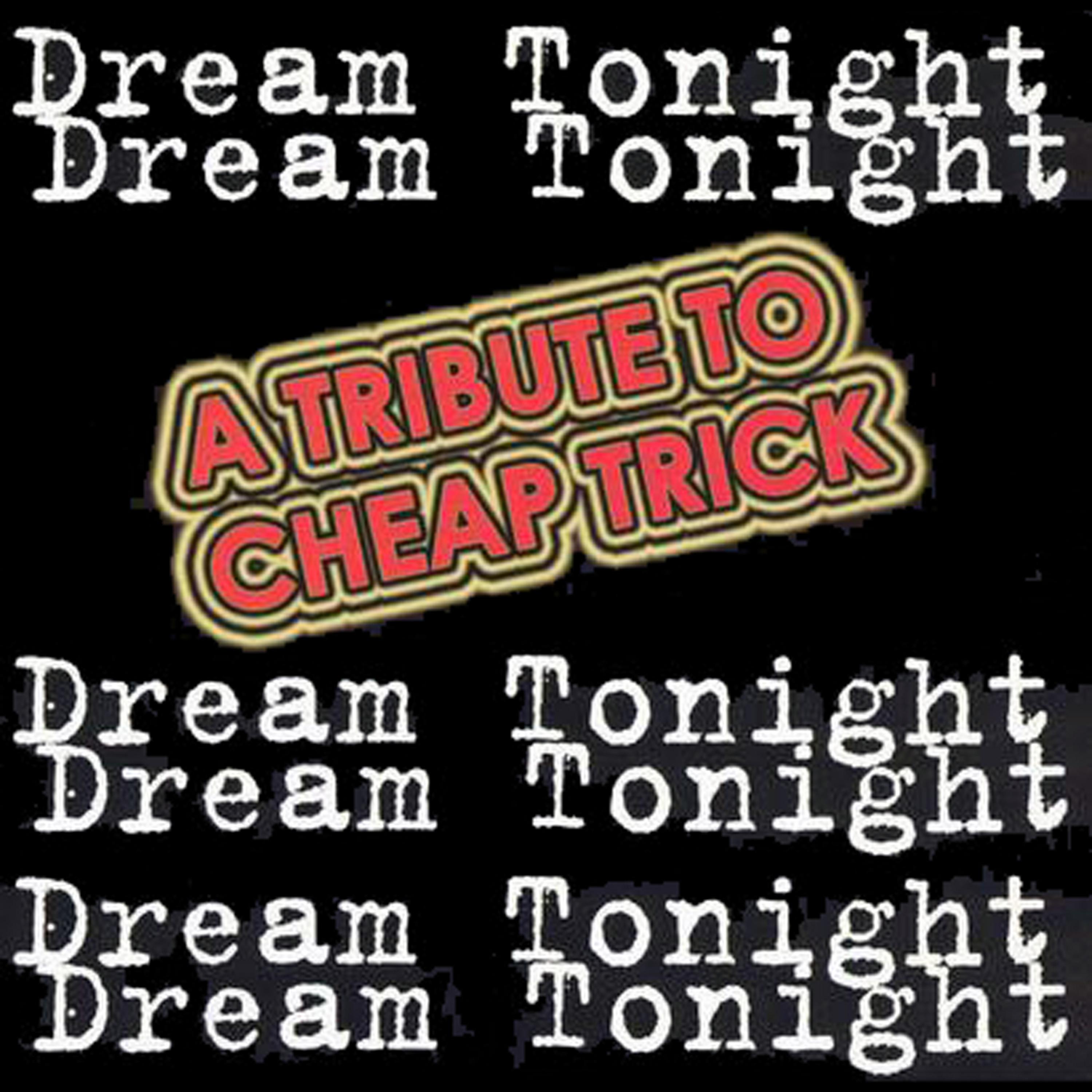 Постер альбома Dream Tonight: A Tribute to Cheap Trick