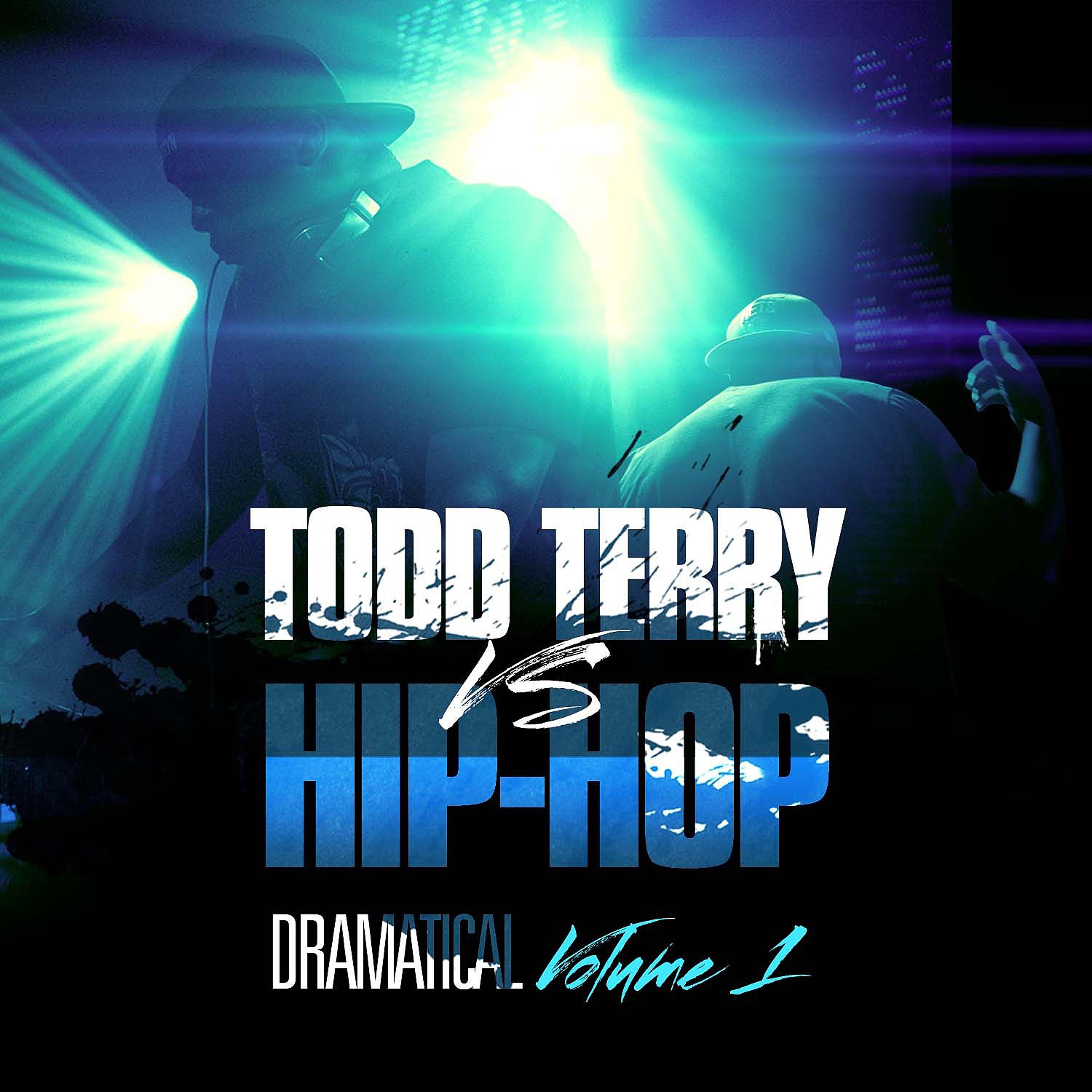 Постер альбома Todd Terry vs Hip Hop (Dramatical Volume 1)