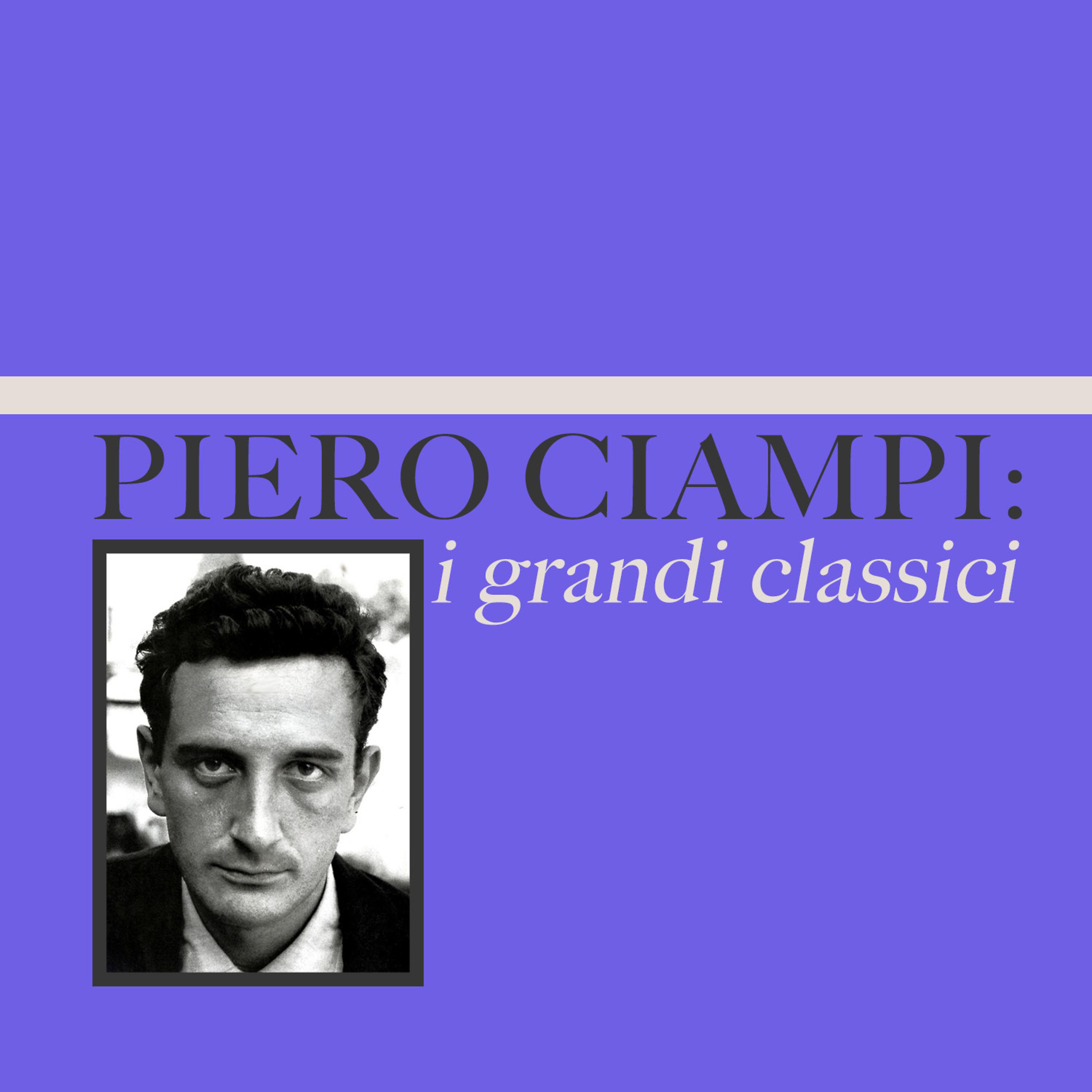 Постер альбома Piero Ciampi: i grandi classici