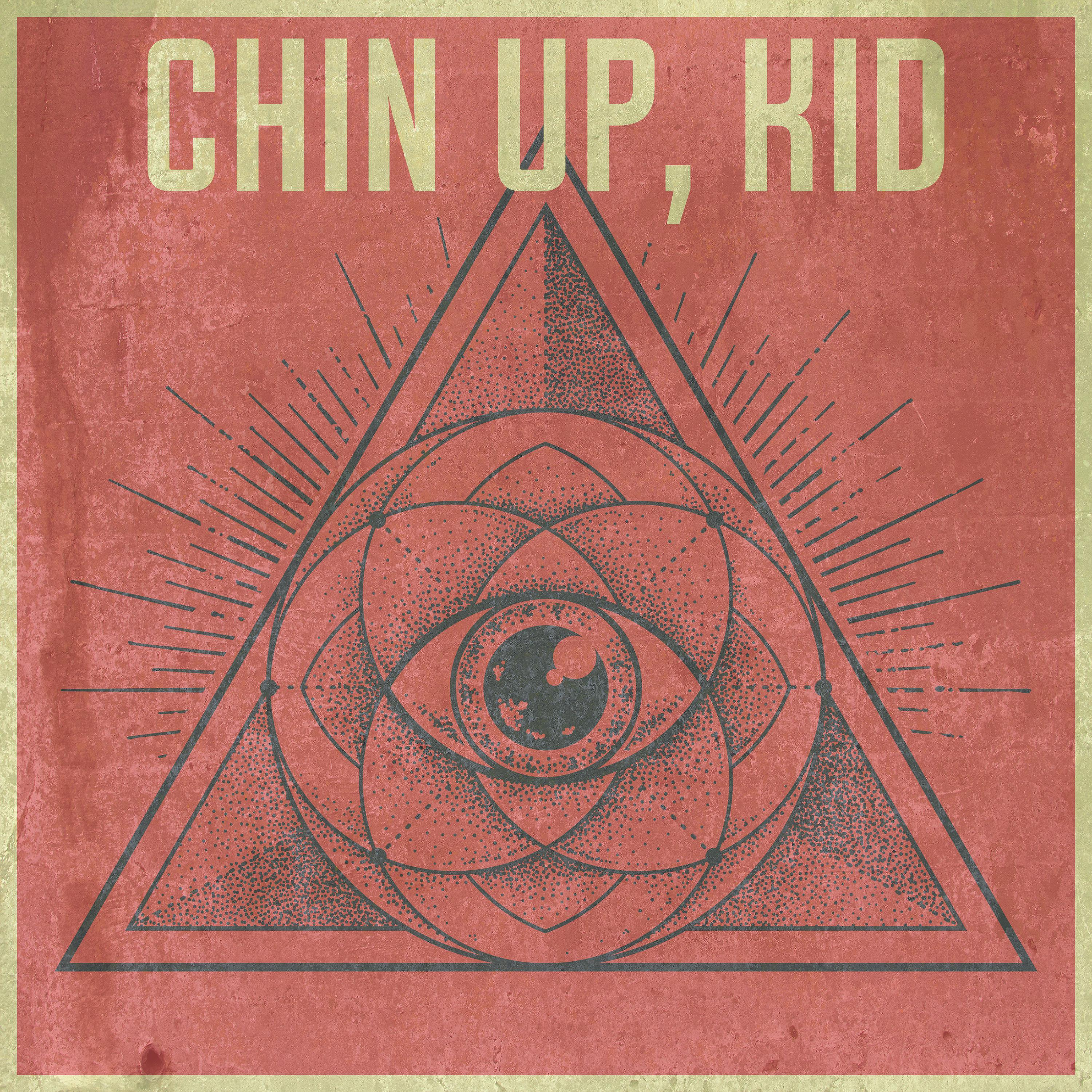 Постер альбома Chin up, Kid