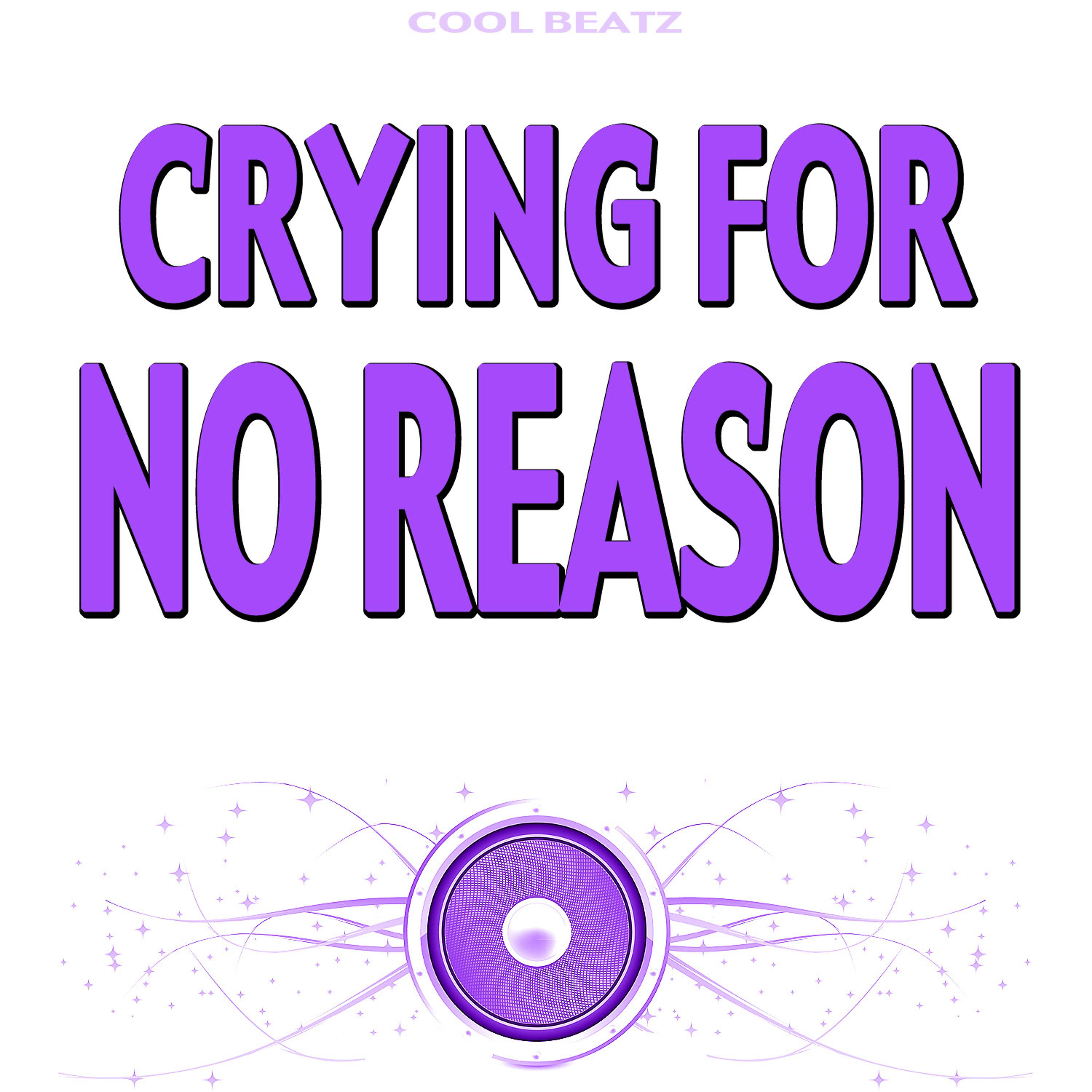 Постер альбома Crying for No Reason (Originally Performed by Katy B) [Karaoke Version]