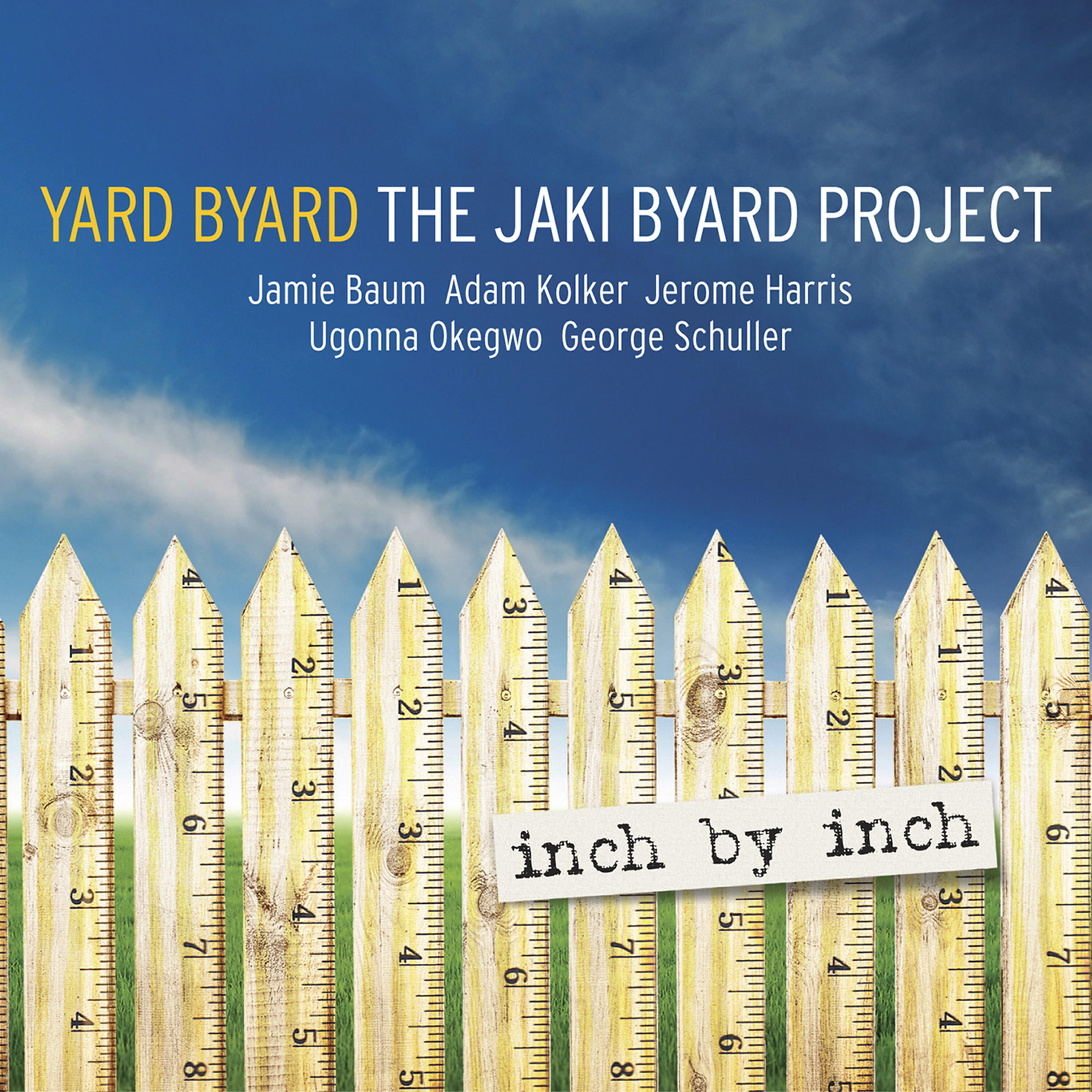 Yard Byard - Inch by Inch, Yard Byard