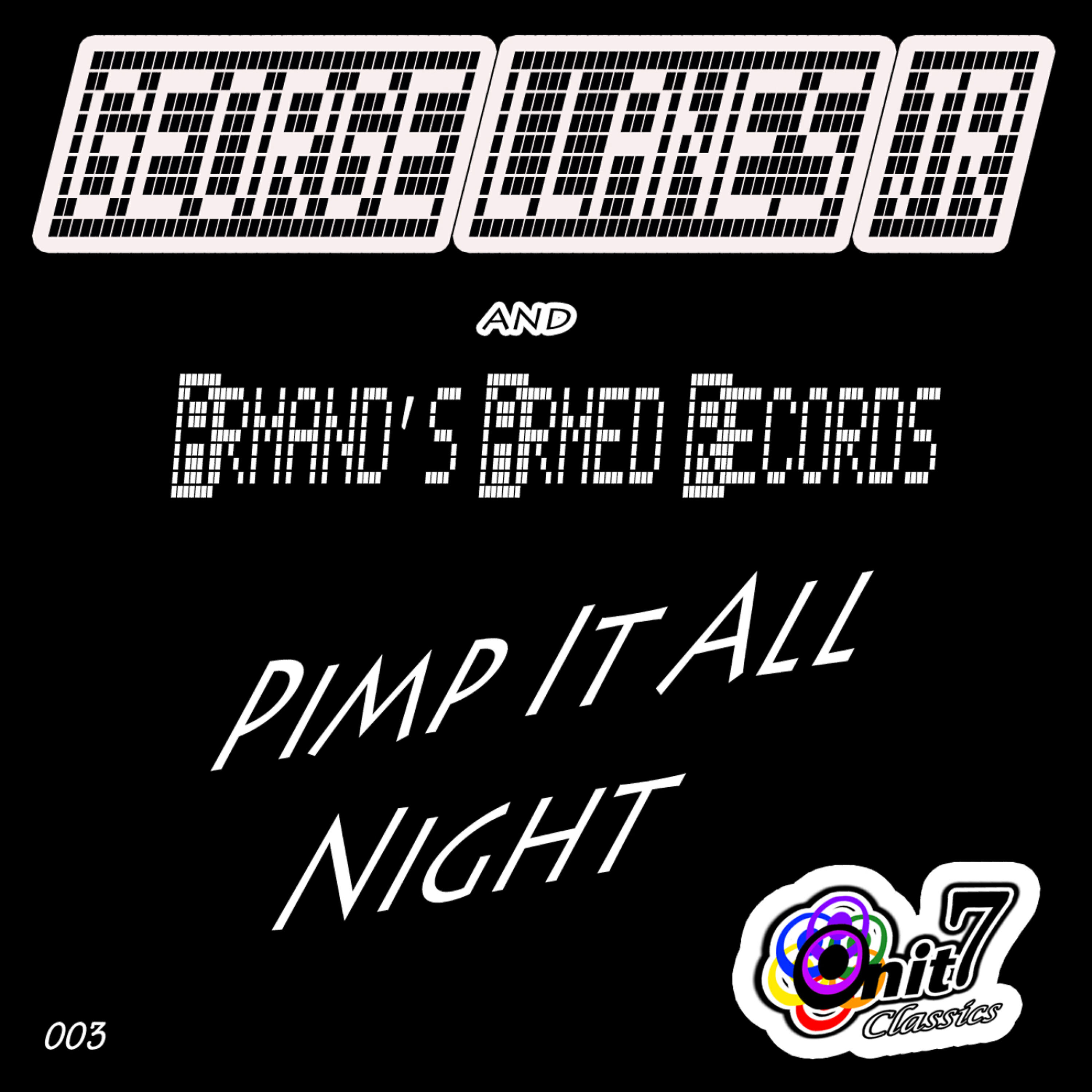 George Llanes Jr. - Pimp It All Night (Orginal Mix)
