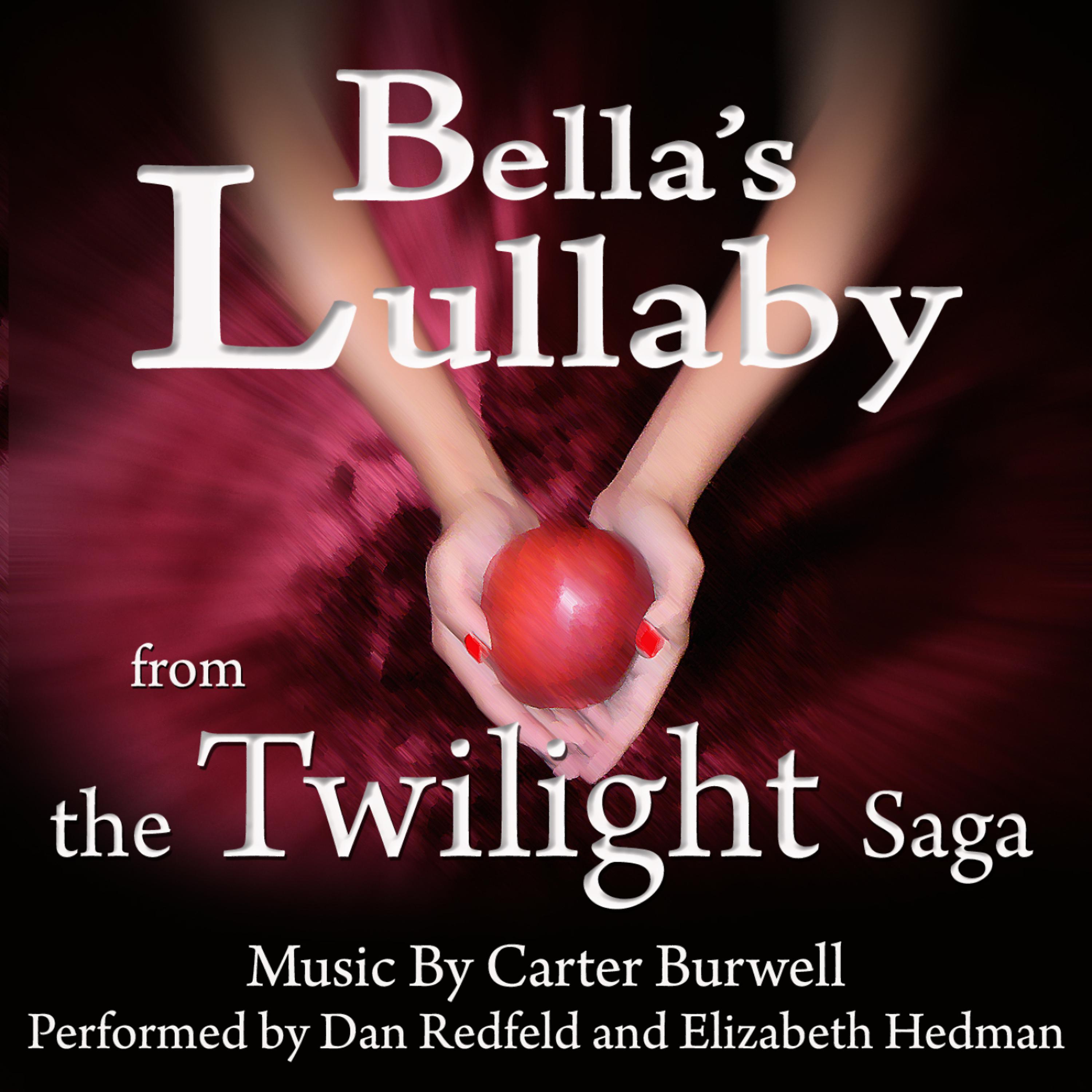 Постер альбома Bella's Lullaby - From The Twilight Saga by Carter Burwell
