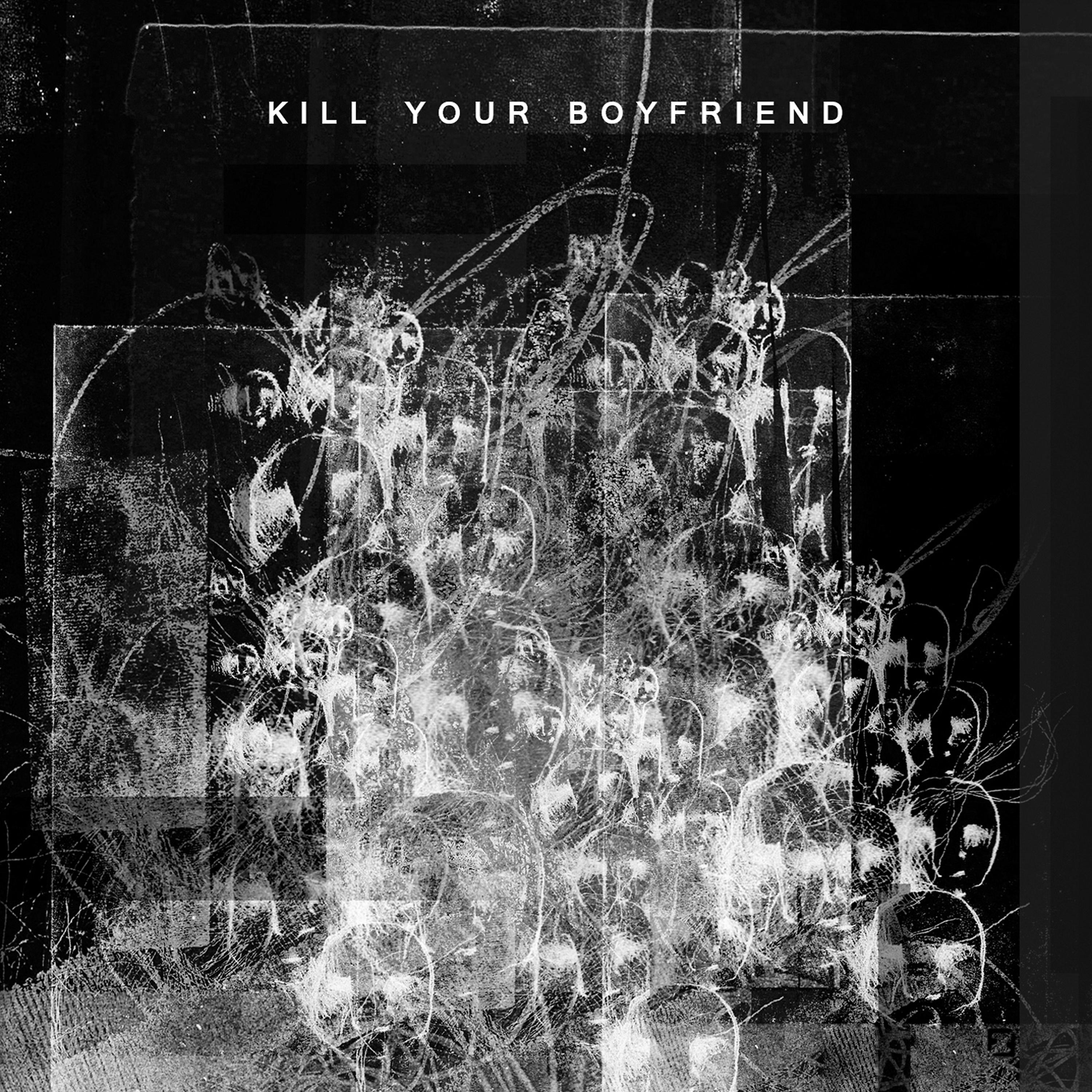 Постер альбома Kill Your Boyfriend