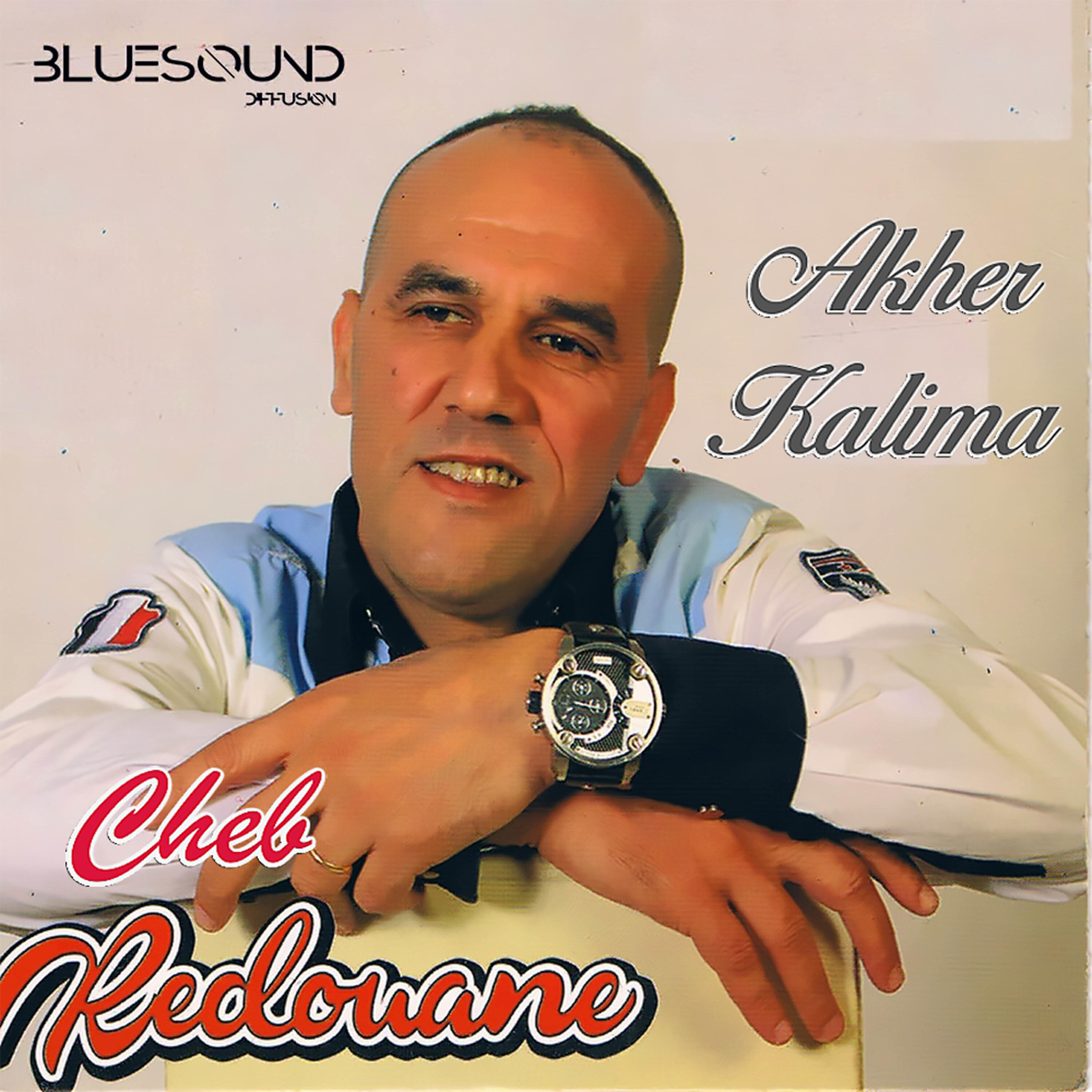 Cheb Redouane - Akher Kalima