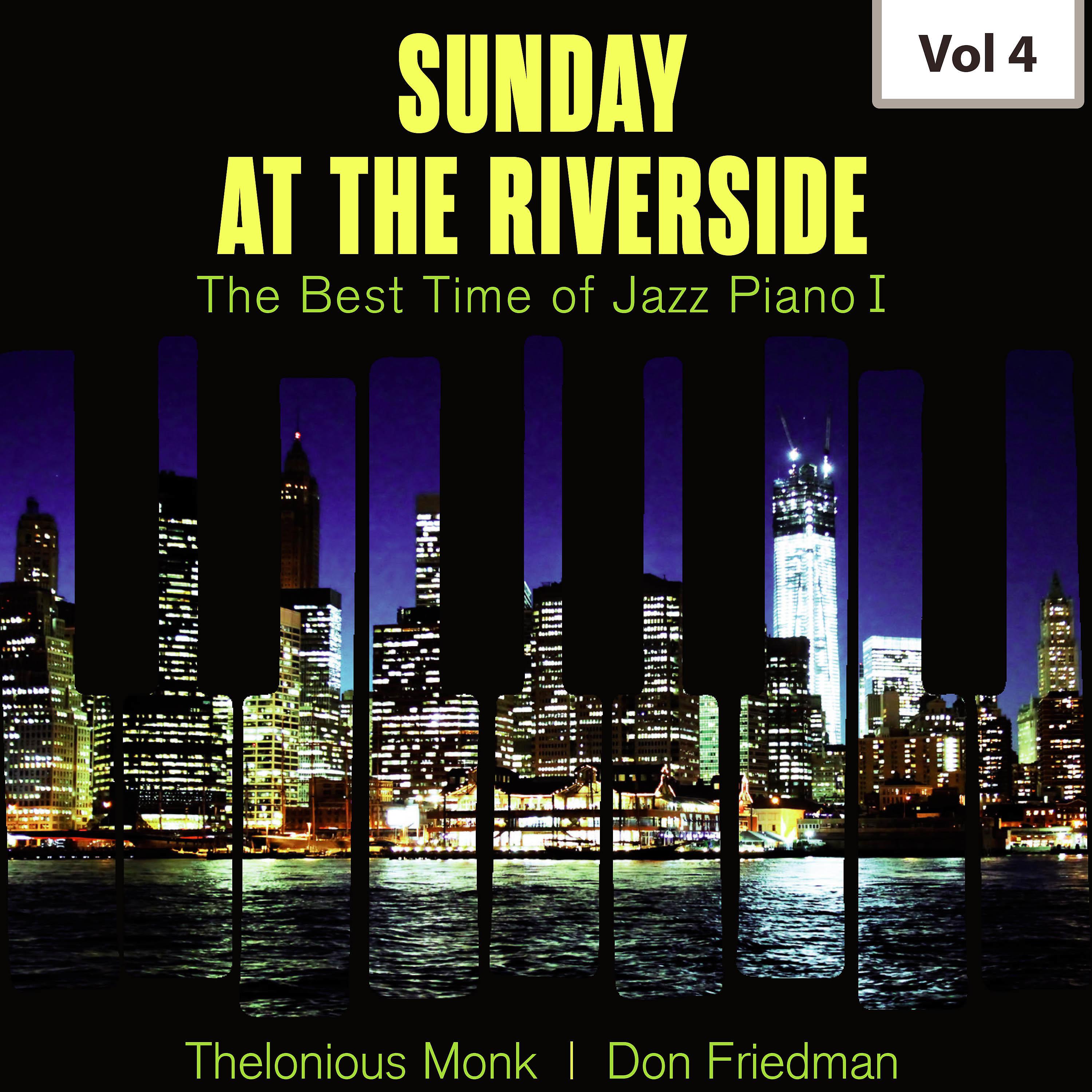 Постер альбома Sunday at the Riverside - The Best Time of Jazz Piano I, Vol. 4
