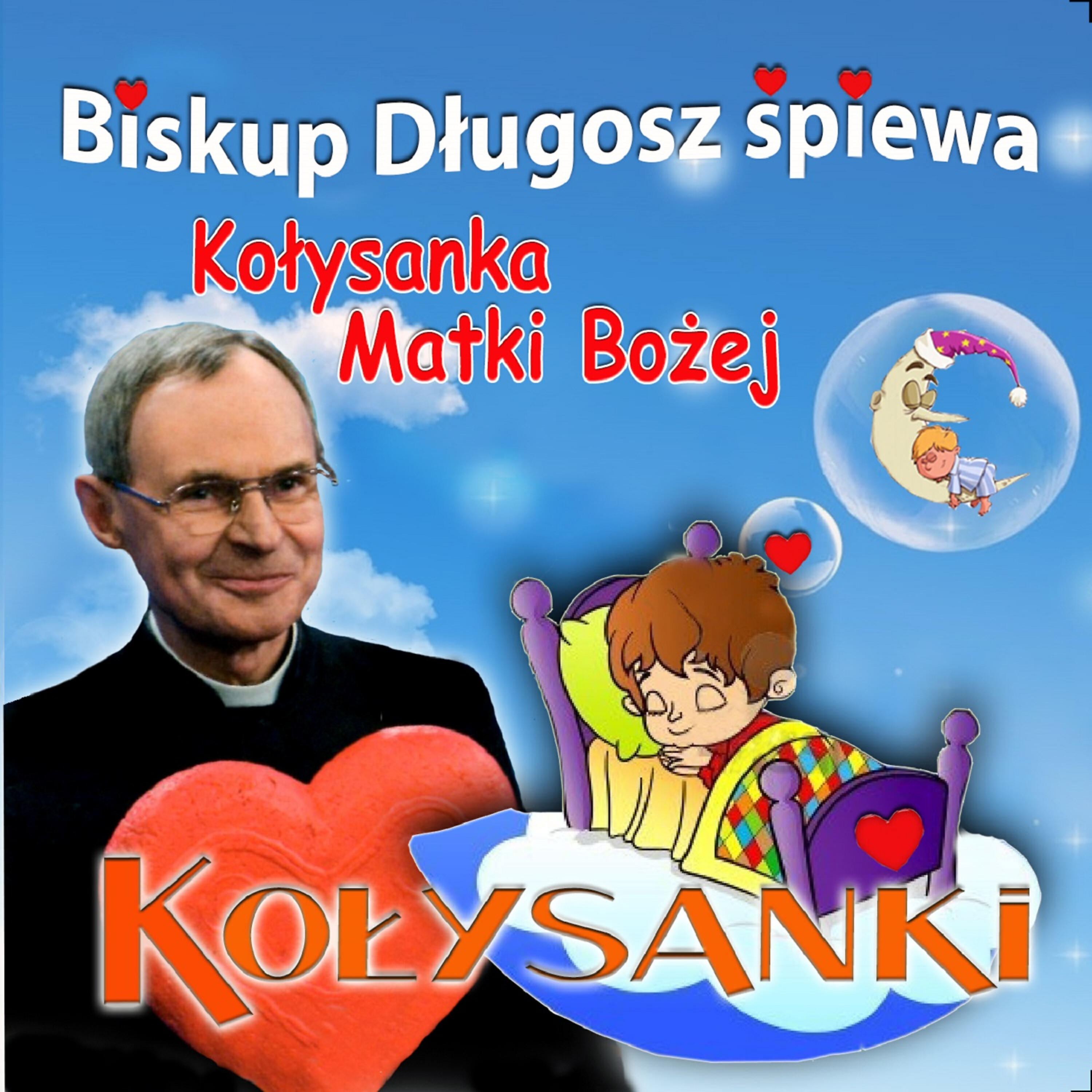 Ks. Biskup Antoni Dlugosz - Kołysanka dla Misia