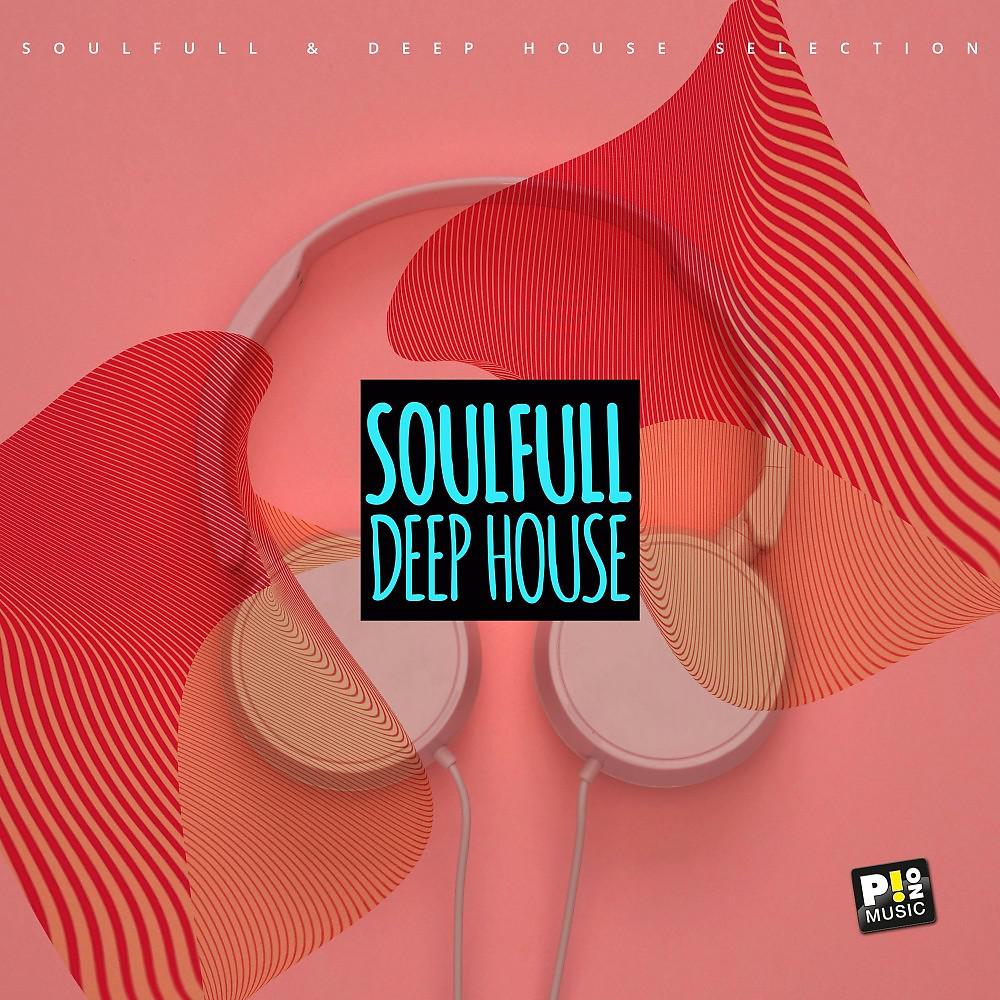 Постер альбома Soulfull & Deep House (Selection 002)
