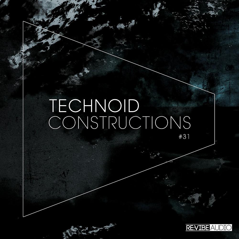Постер альбома Technoid Constructions #31