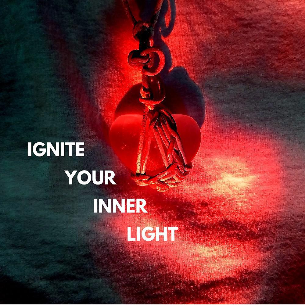 Постер альбома Ignite Your Inner Light