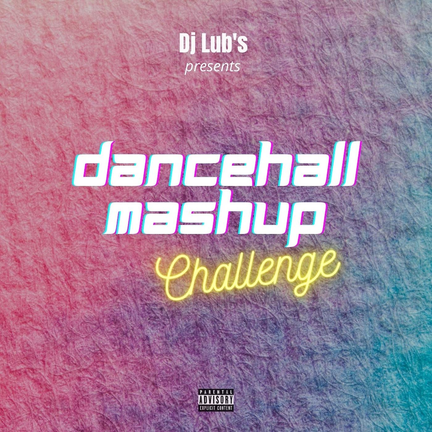 Постер альбома Dancehall Mashup Challenge