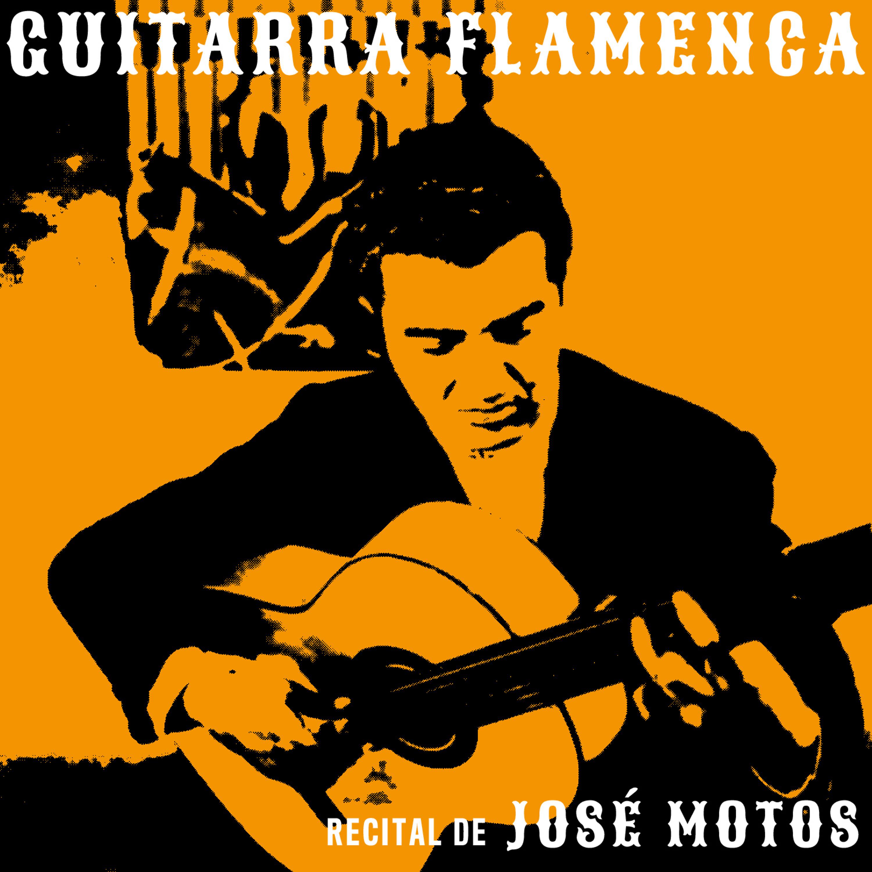 Постер альбома Guitarra Flamenca. Recital de José Motos