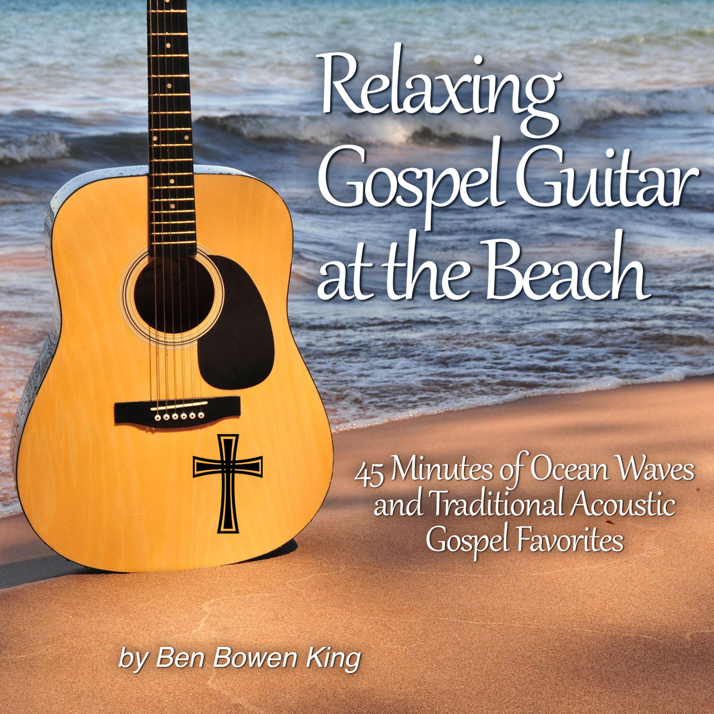 Постер альбома Relaxing Gospel Guitar at the Beach