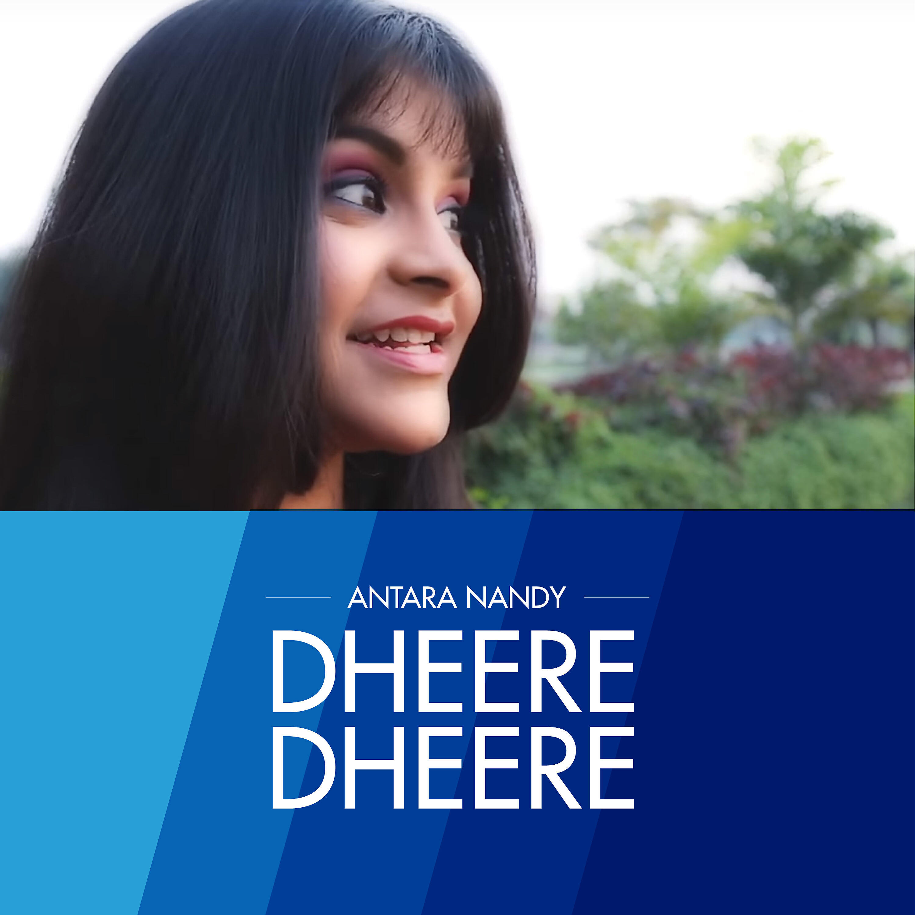 ANTARA NANDY - Dheere Dheere