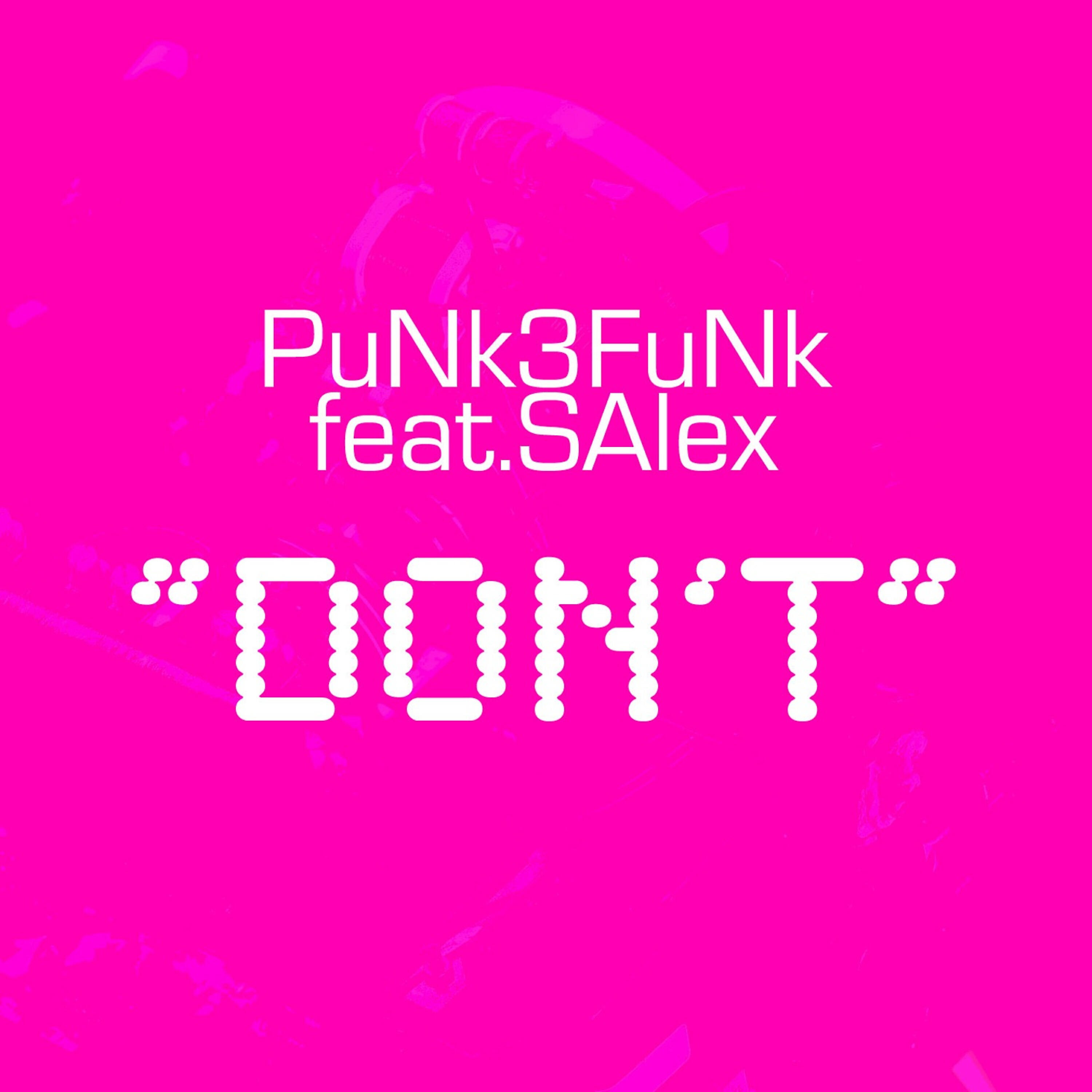 PuNk3FuNk - Don't (Elvio Moratto Remix)
