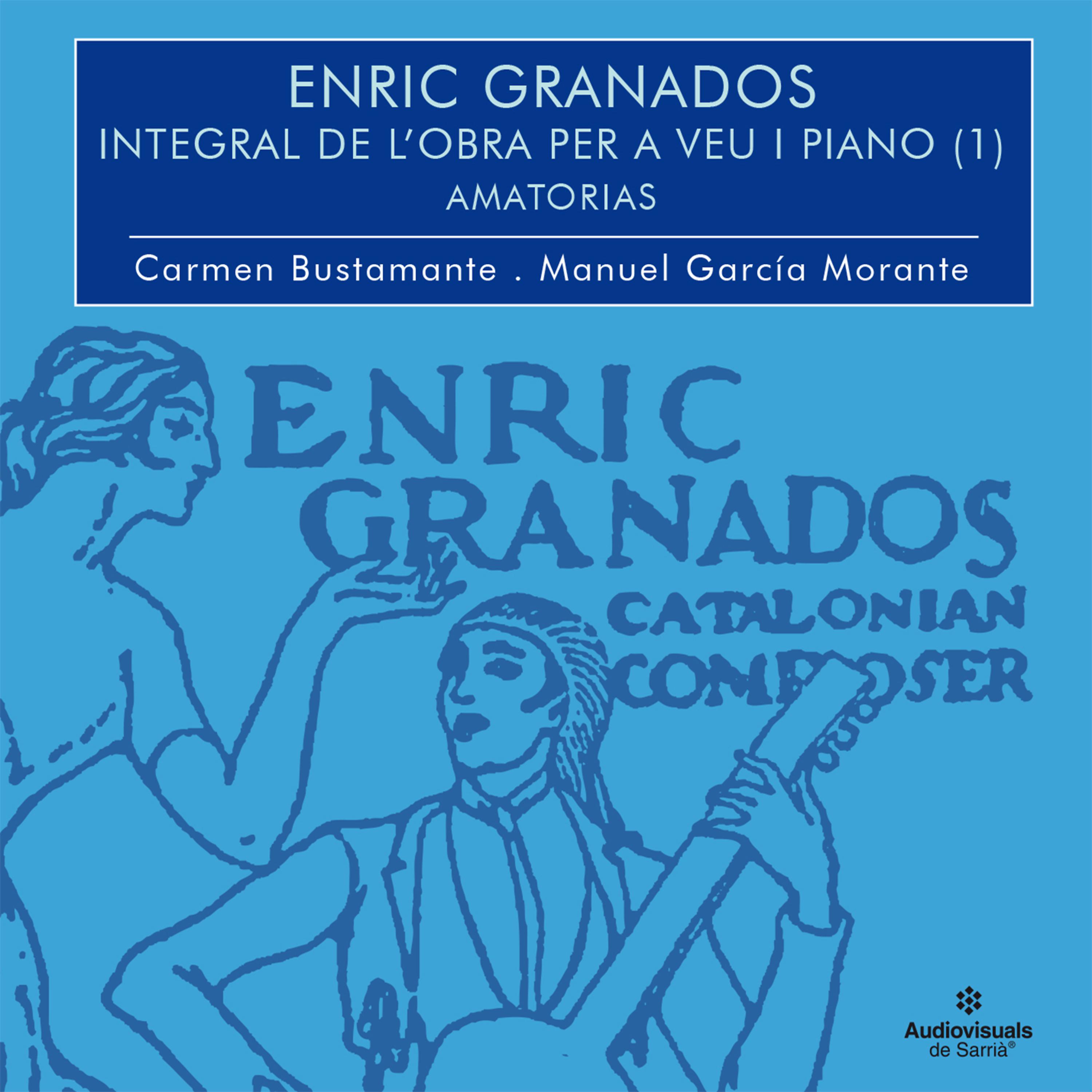 Постер альбома Enric Granados. Integral Per A Cant I Piano. Volum I. Amatorias