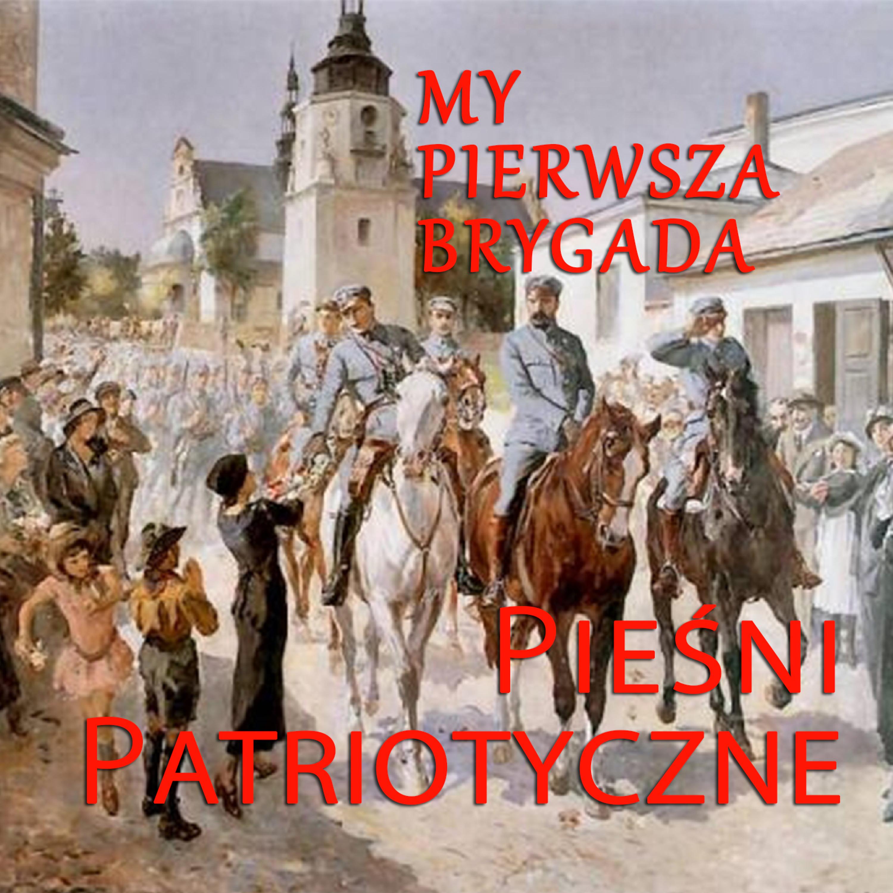 Постер альбома My Pierwsza Brygada Piesni Patriotyczne