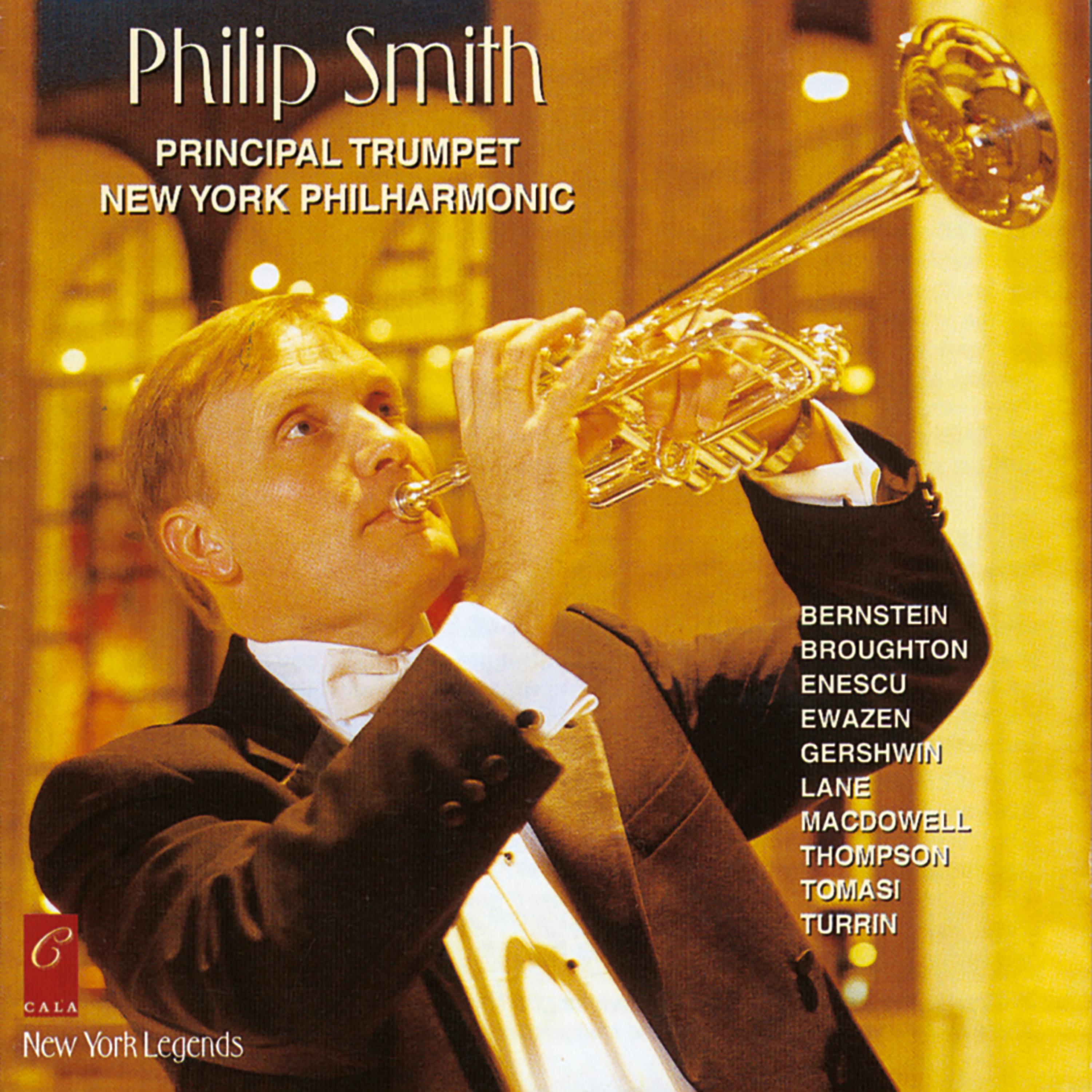 Постер альбома Philip Smith: Bernstein, Broughton, Enescu, Ewazen, Gershwin, Lane, Macdowell, Thompson, Tomasi and Turrin