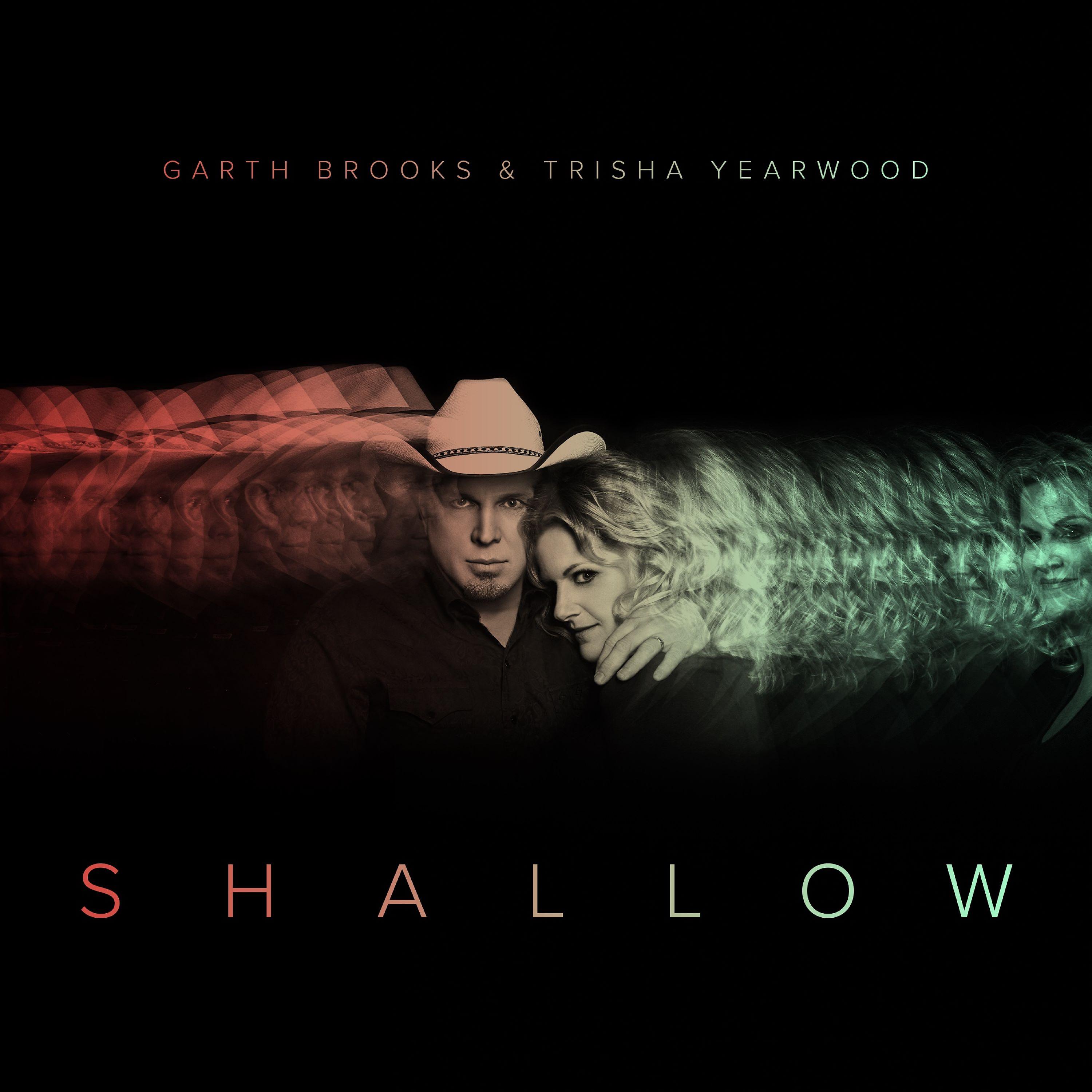 Постер альбома Shallow (The Duet with Garth Brooks and Trisha Yearwood)