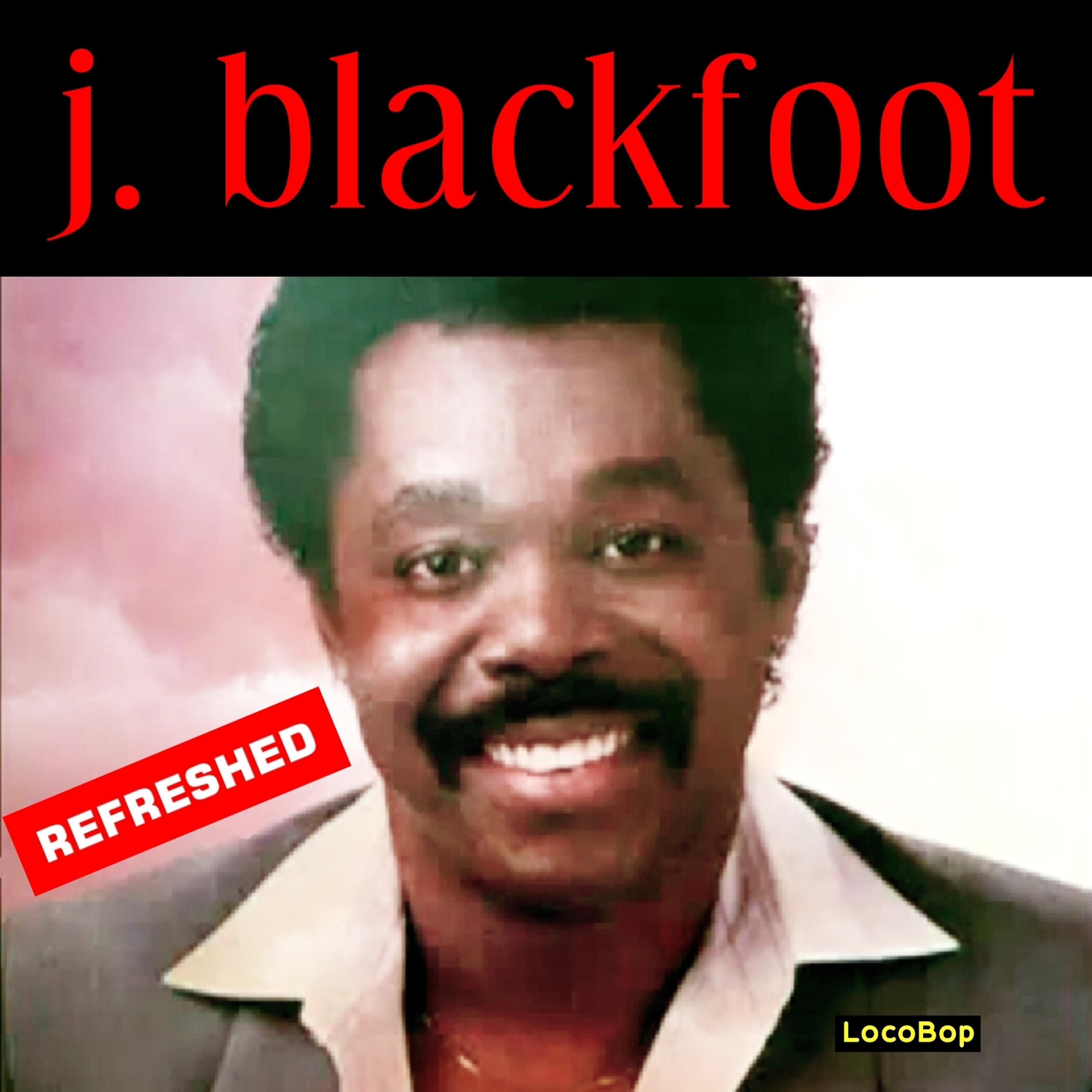 Постер альбома J. Blackfoot Refreshed