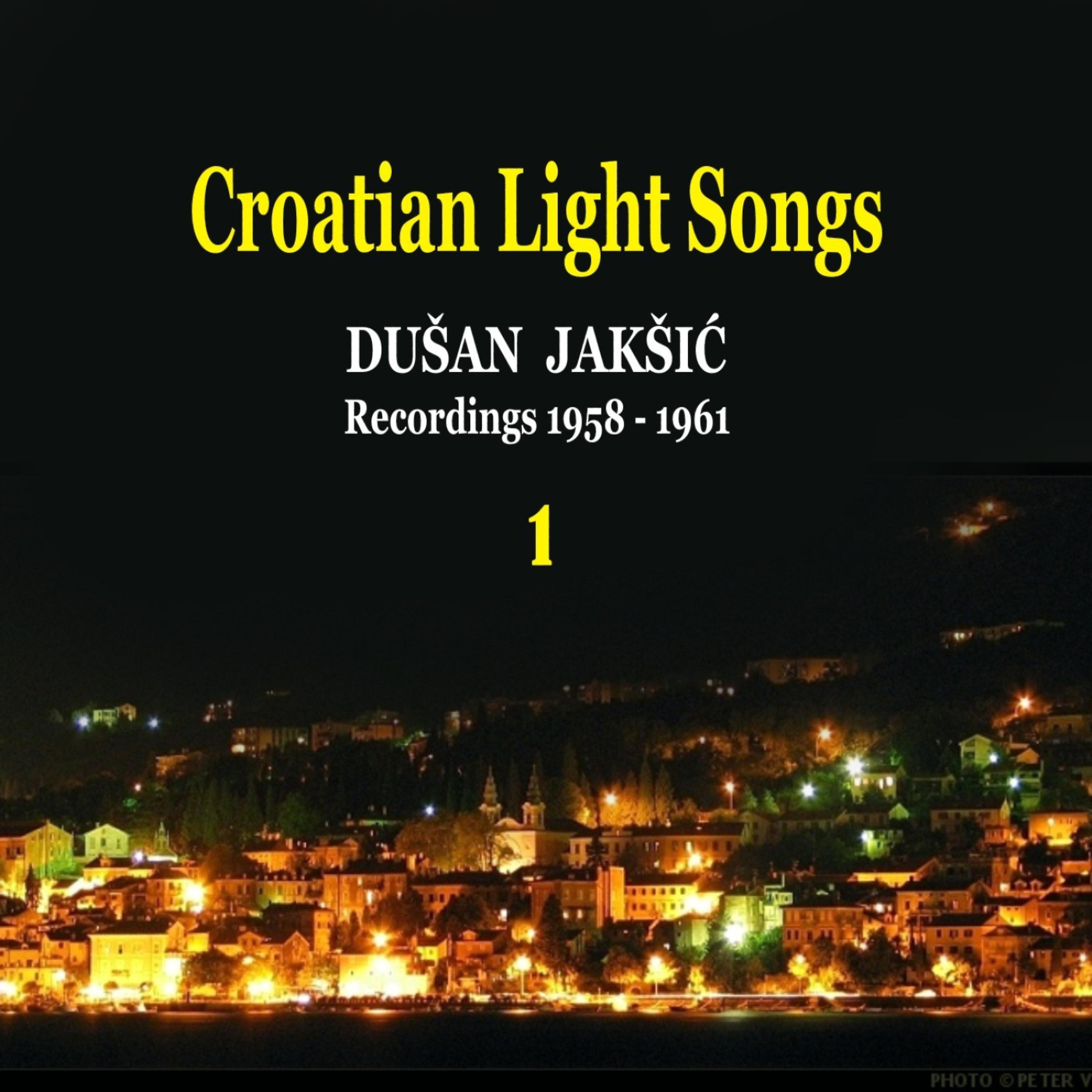 Постер альбома Croatian Light Songs, Vol. 1 / Recordings 1958 - 1961