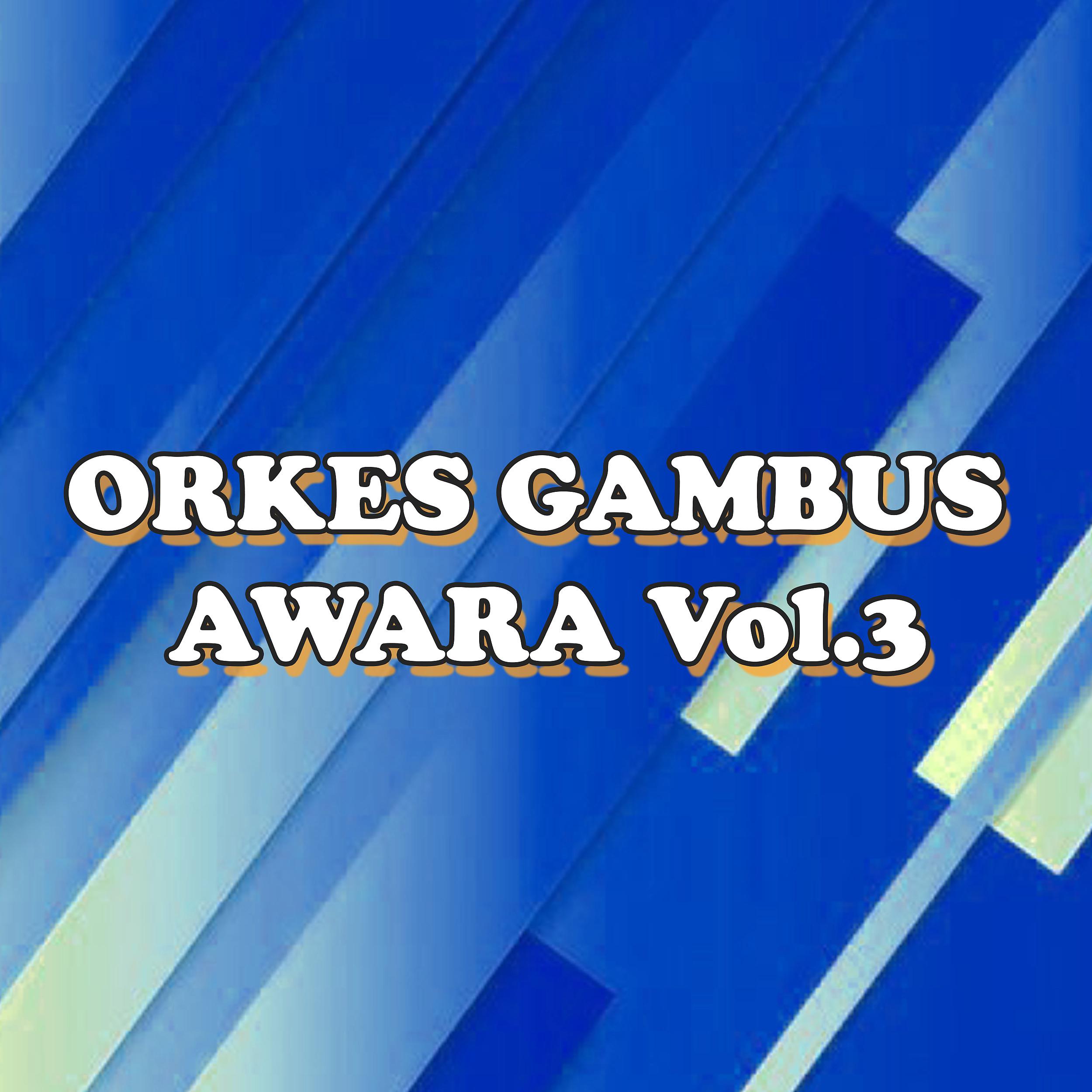 Постер альбома Orkes Gambus Awara, Vol. 3