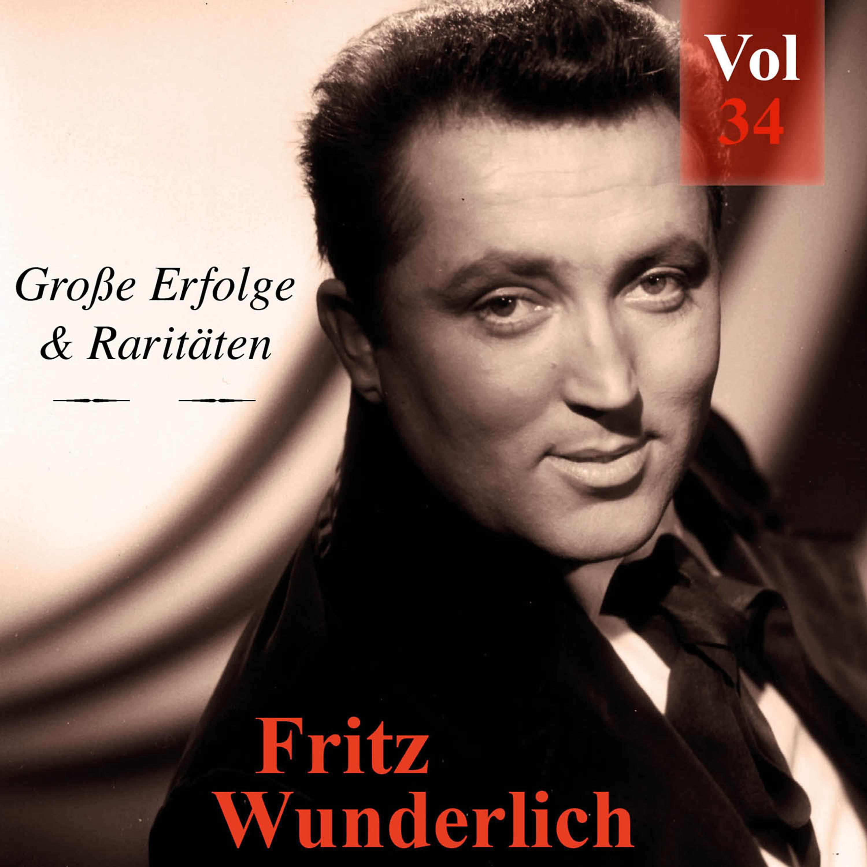 Постер альбома Fritz Wunderlich - Große Erfolge & Raritäten, Vol. 34