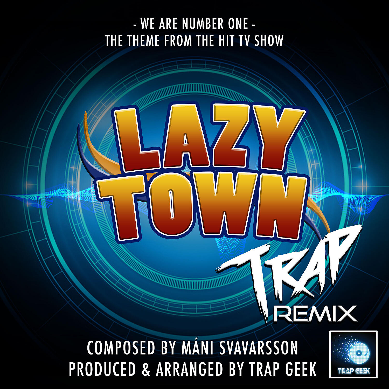Trap Geek - We Are Number One (From 