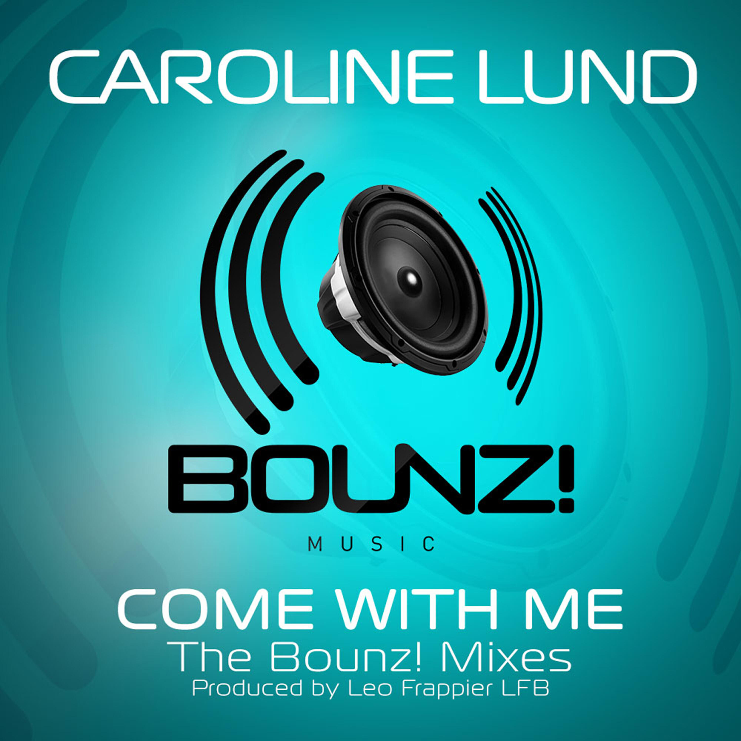 Caroline Lund - Come with Me (Matt Consola & Lfb Bounz! Mix)