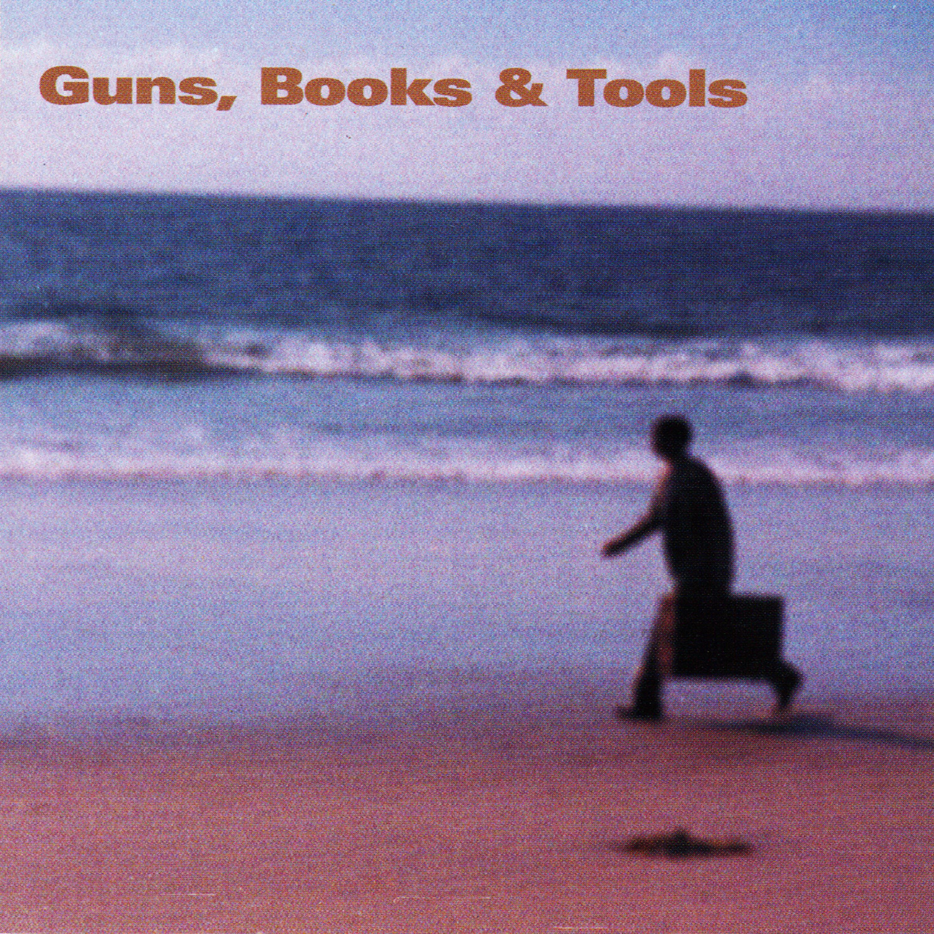 Постер альбома Guns, Books & Tools