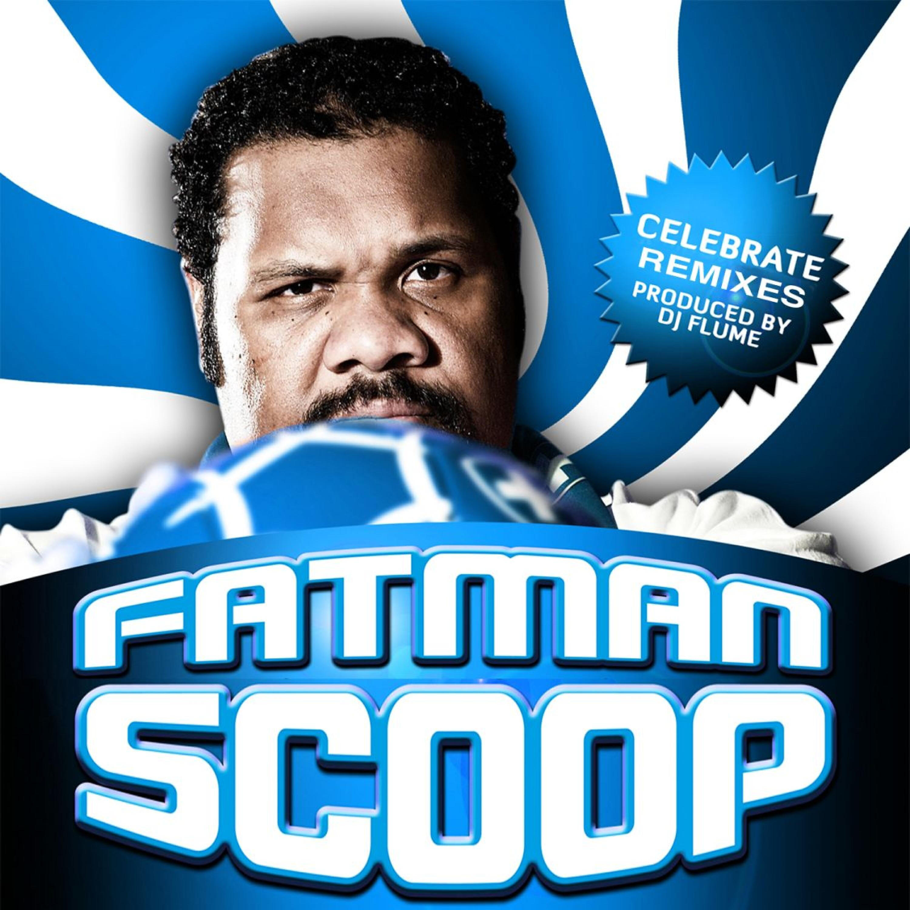 FATMAN SCOOP - Celebrate (Blueworks & June Remix)