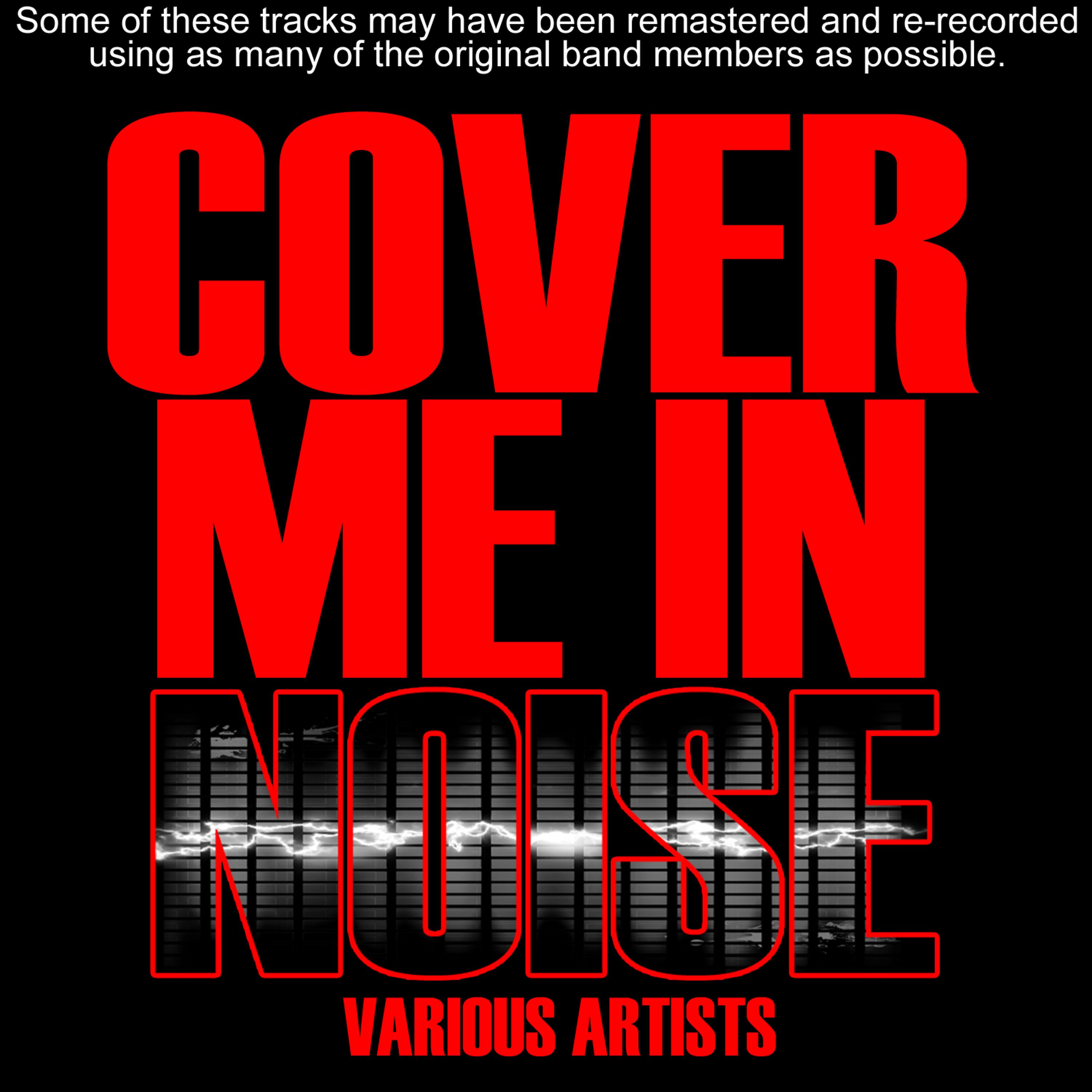 Постер альбома Cover Me In Noise