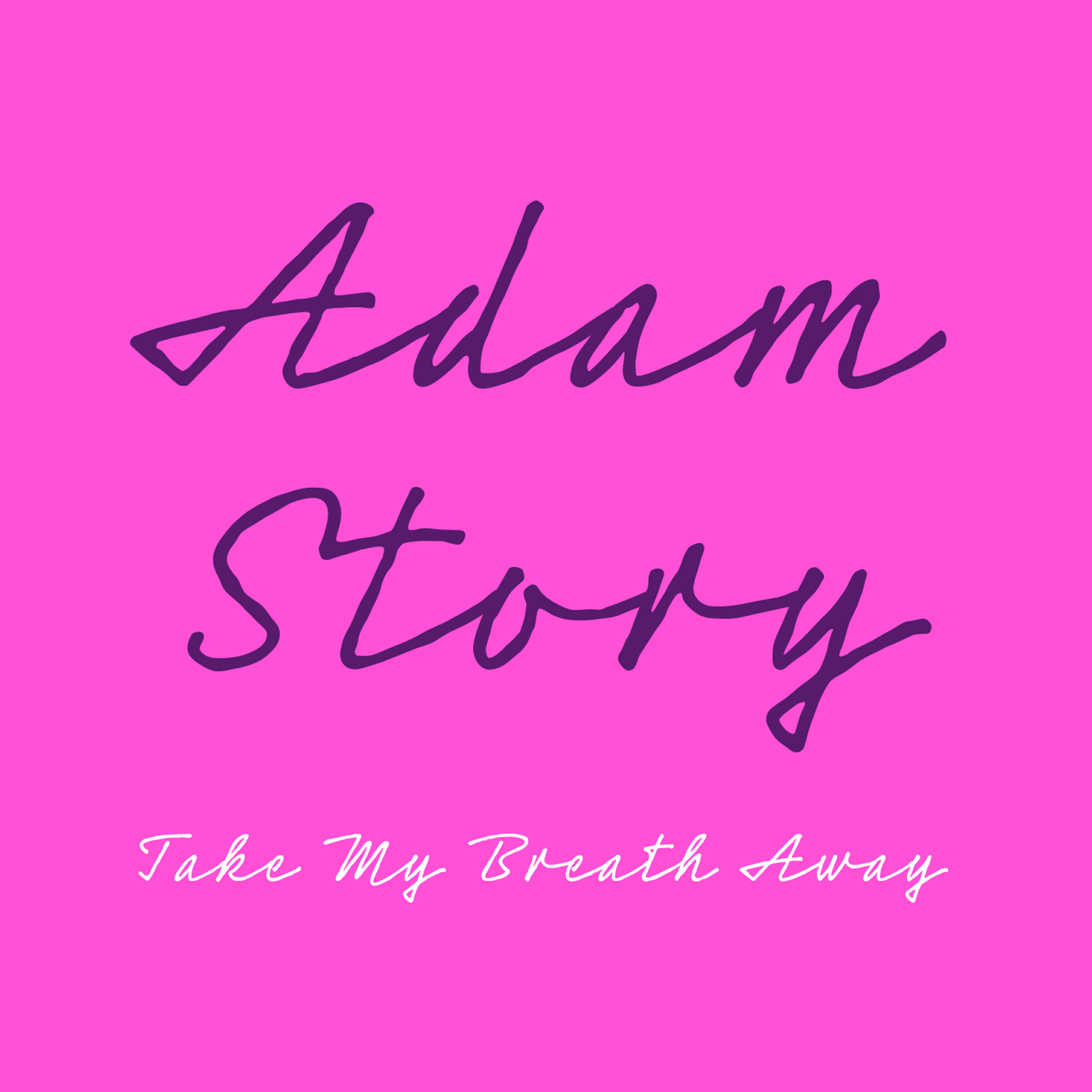 Adam Story - Take My Breath Away (Ambient Mix)
