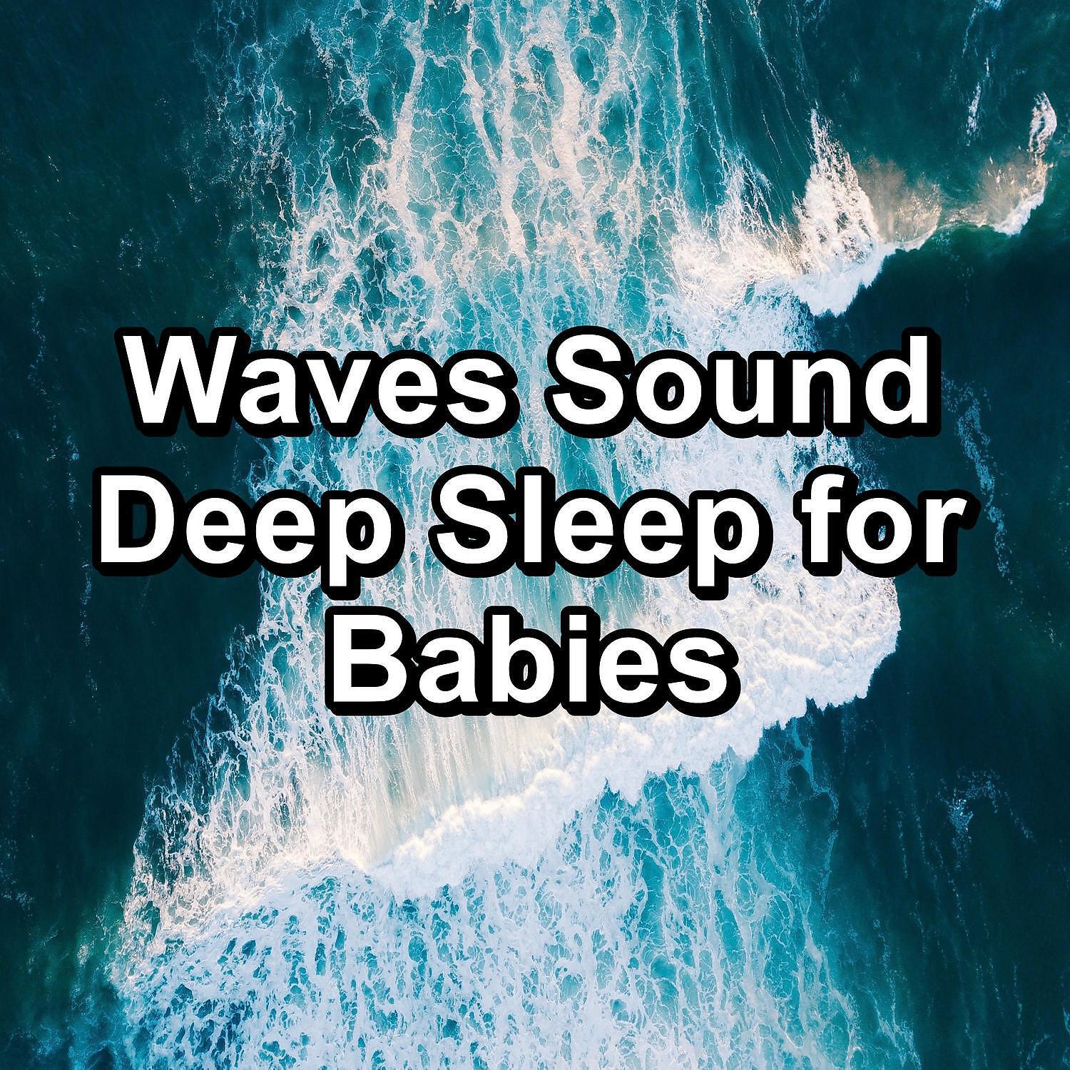 Sea Waves - Ocean Wave Sounds With Nature Music Help You and Your Baby Rest