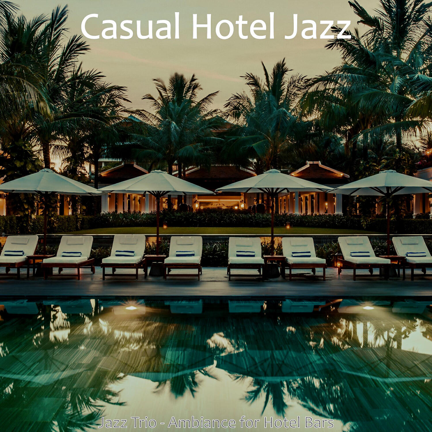 Casual Hotel Jazz - Elegant Moods for Lobby Lounges