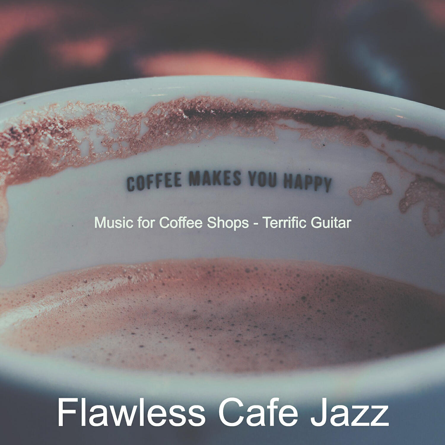 Flawless Cafe Jazz - Spacious Moods for Coffee Shops