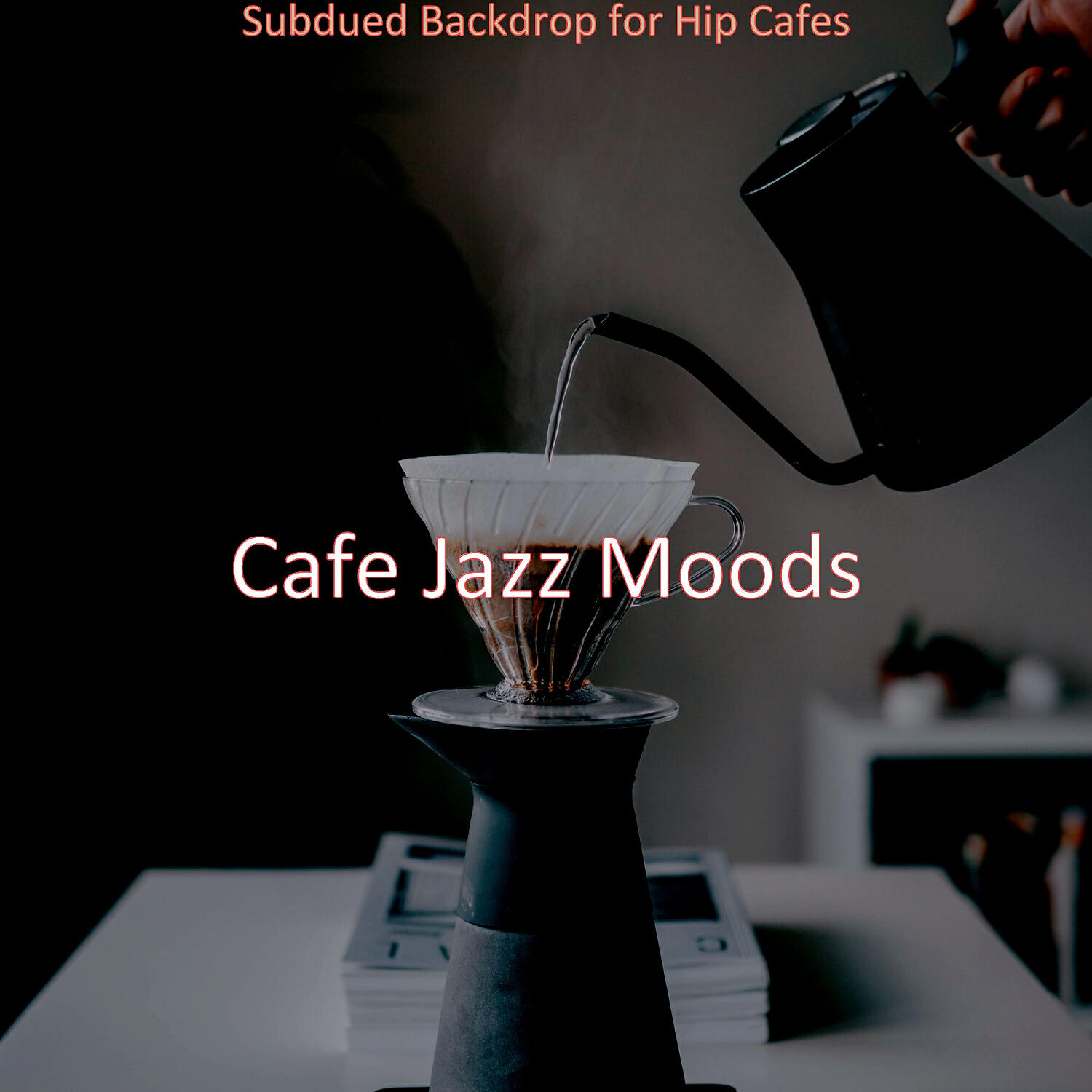 Cafe Jazz Moods - Tremendous Ambience for Organic Coffee Bars