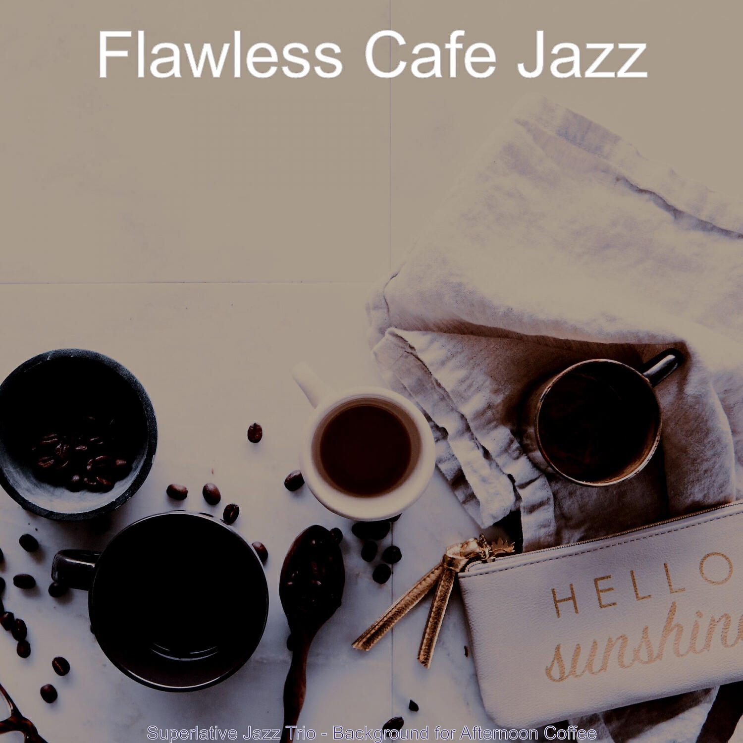 Flawless Cafe Jazz - Scintillating Moods for Afternoon Coffee