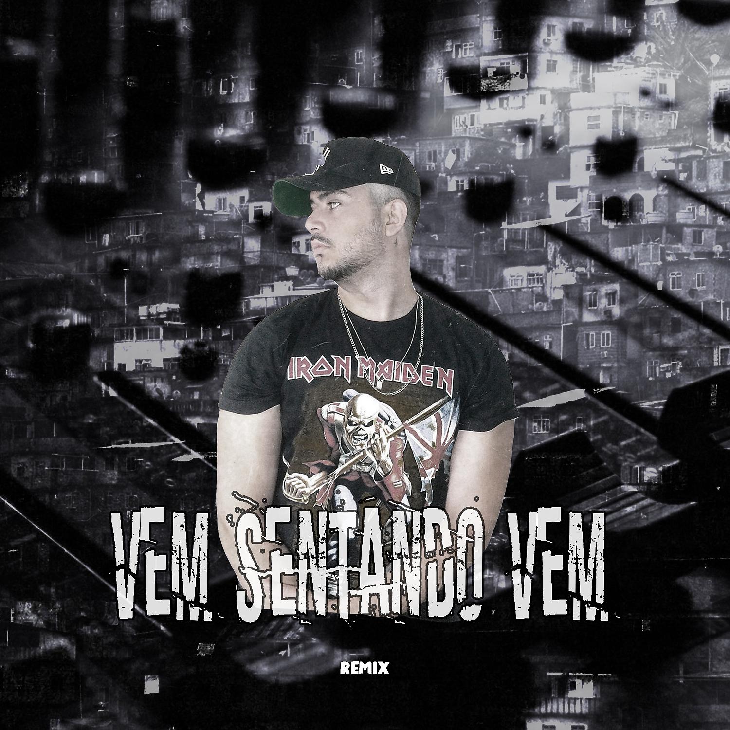 Постер альбома Vem Sentando Vem (Remix)