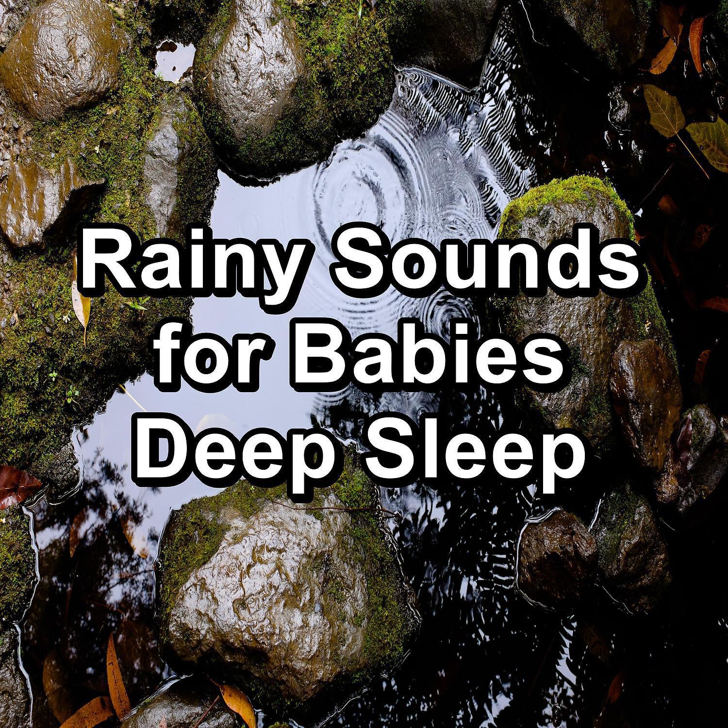 Постер альбома Rainy Sounds for Babies Deep Sleep