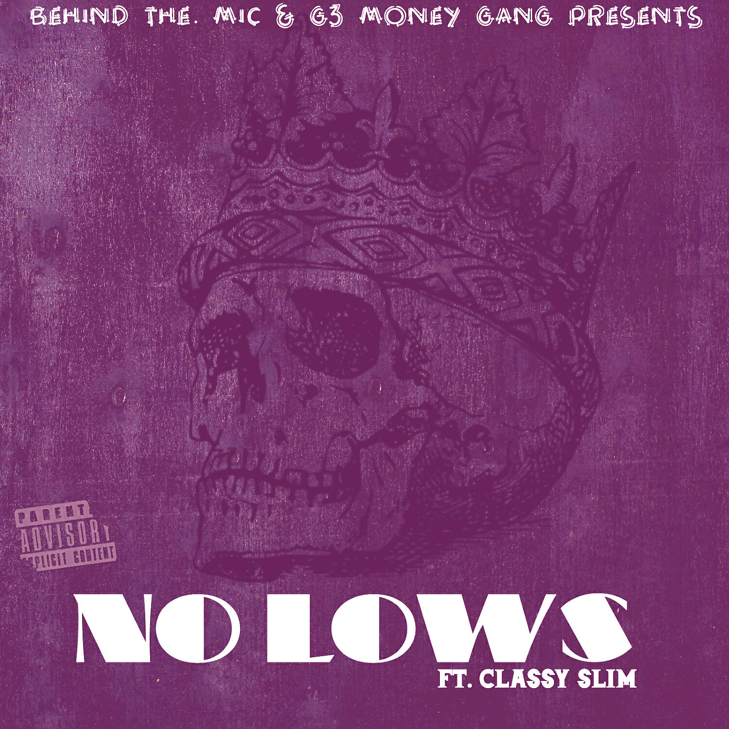 Behind The Mic - No Lows (feat. Classy Slim)