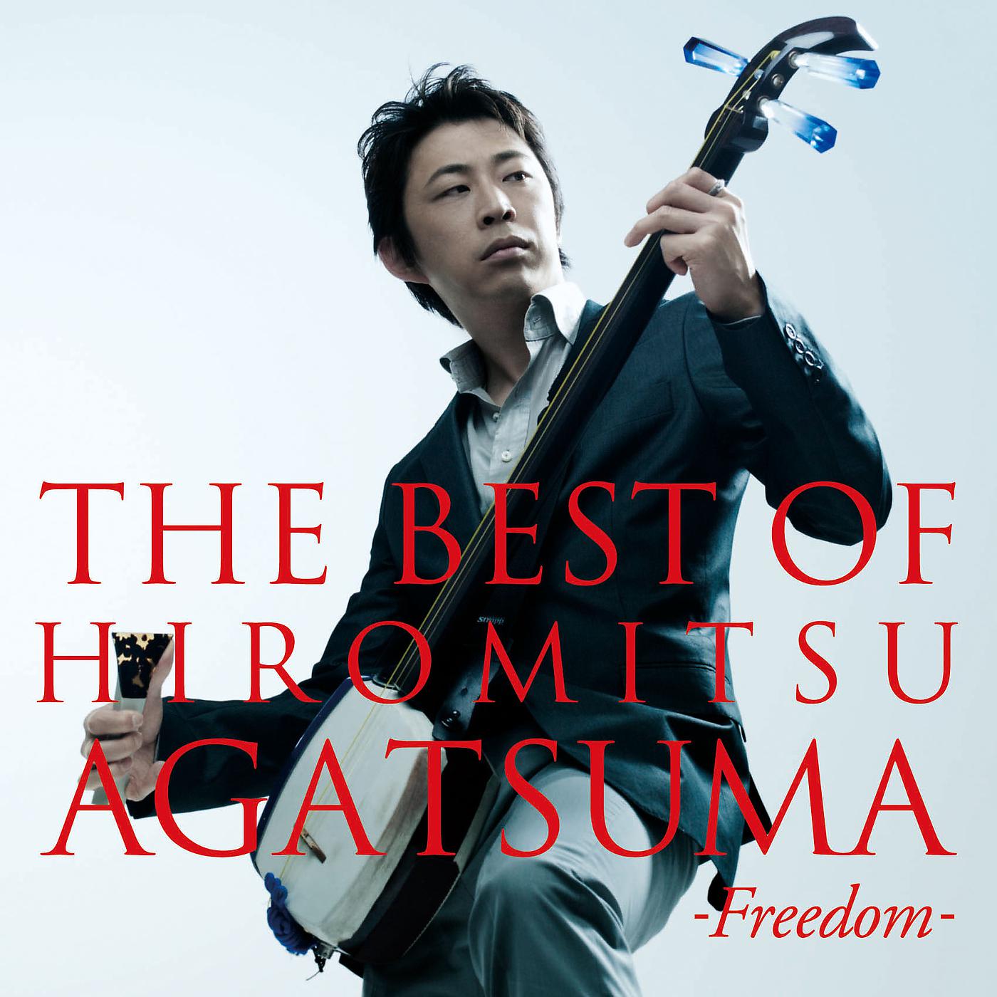 Постер альбома The Best Of Hiromitsu Agatsuma -Freedom-