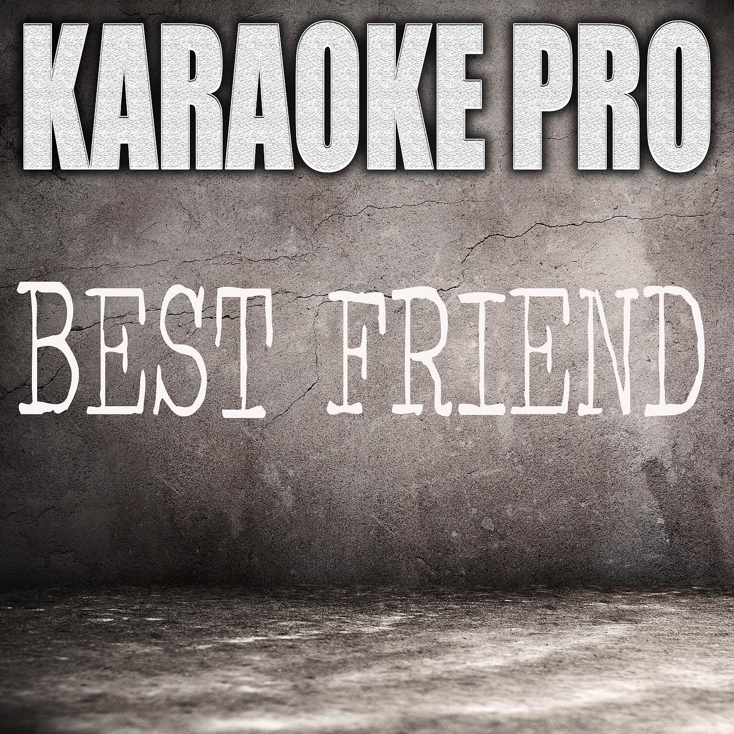 Karaoke Pro - Best Friend (Originally Performed by Saweetie and Doja Cat) (Instrumental Version)