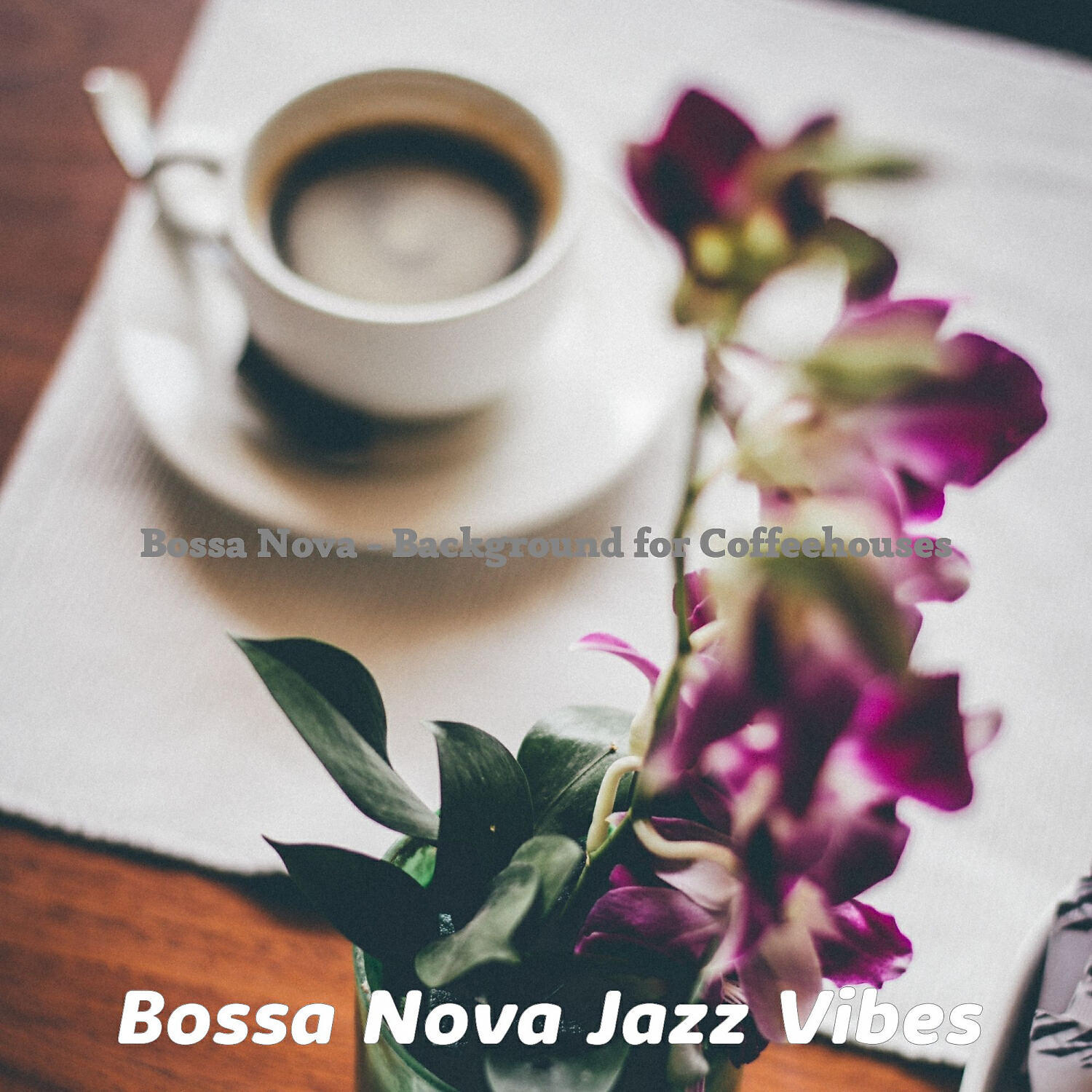 Bossa Nova Jazz Vibes - Jazz Quartet Soundtrack for Hip Cafes