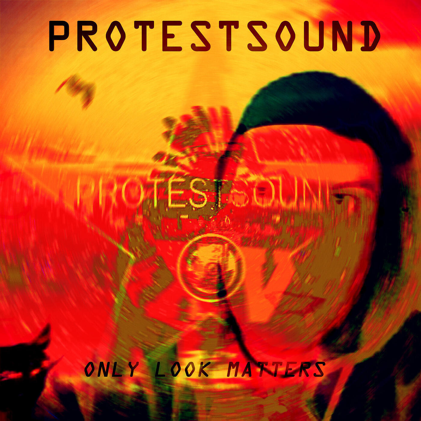 PROTESTSOUND - Only Look Matters