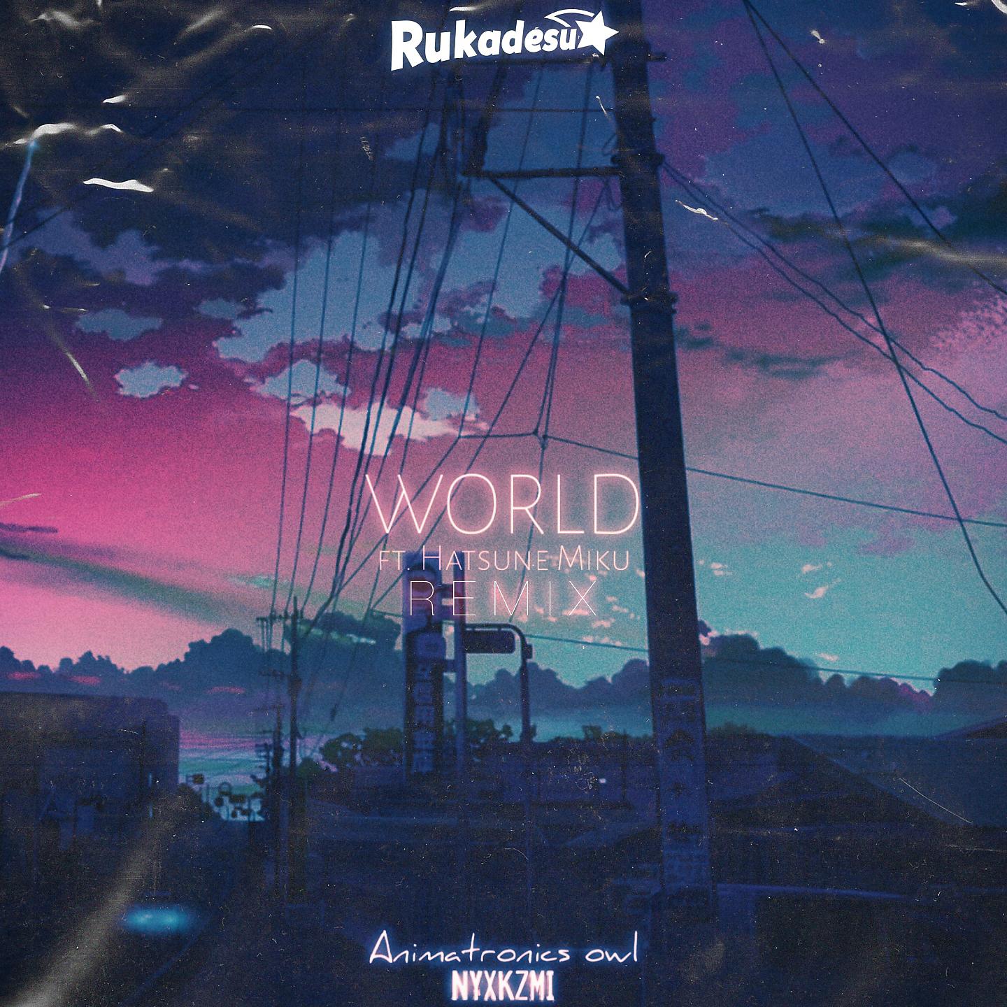 Постер альбома World (Rukadesu Remix)
